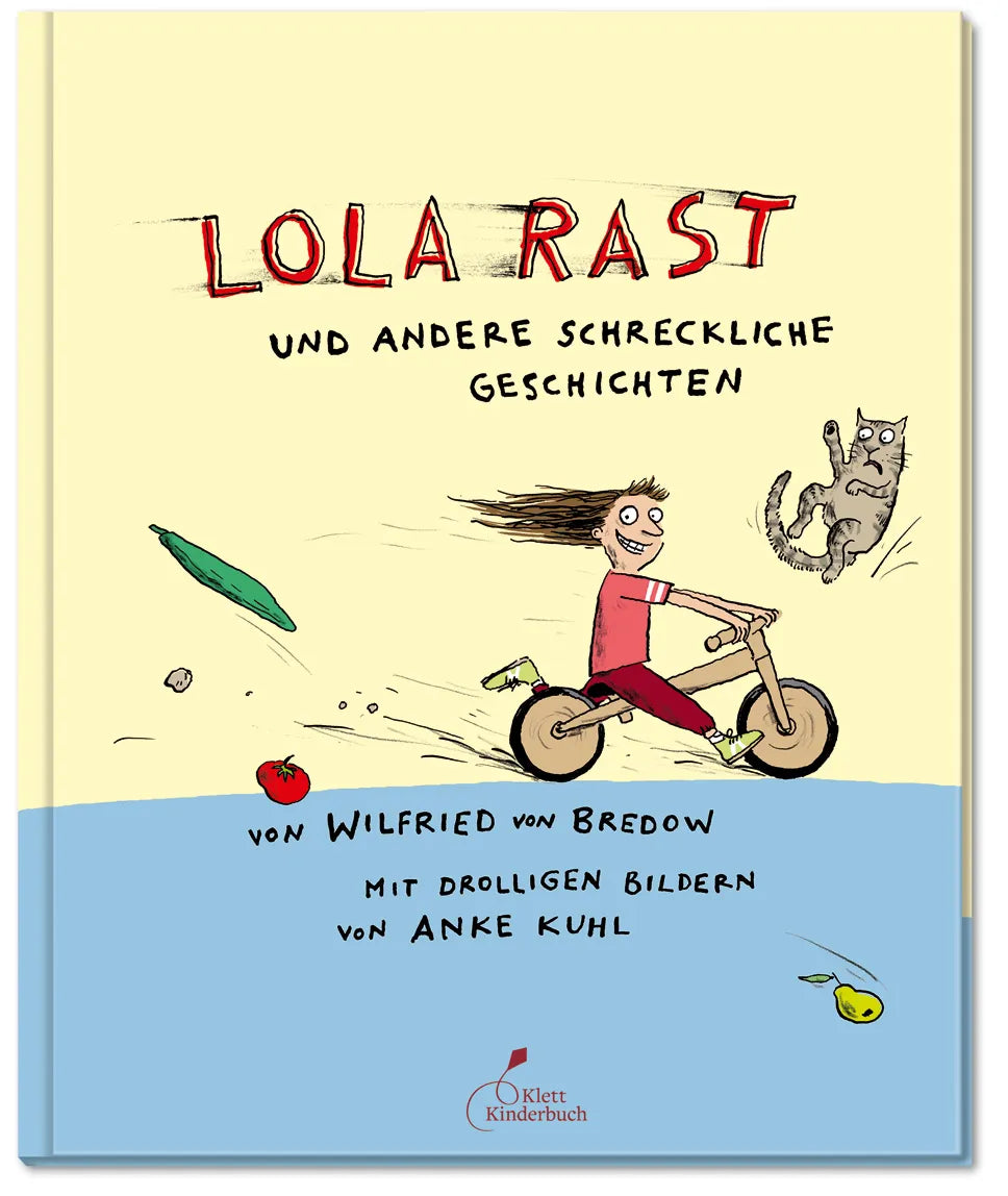 Buchcover von 'Lola rast - und andere schreckliche Geschichten' - Gebundene Ausgabe von Wilfried von Bredow