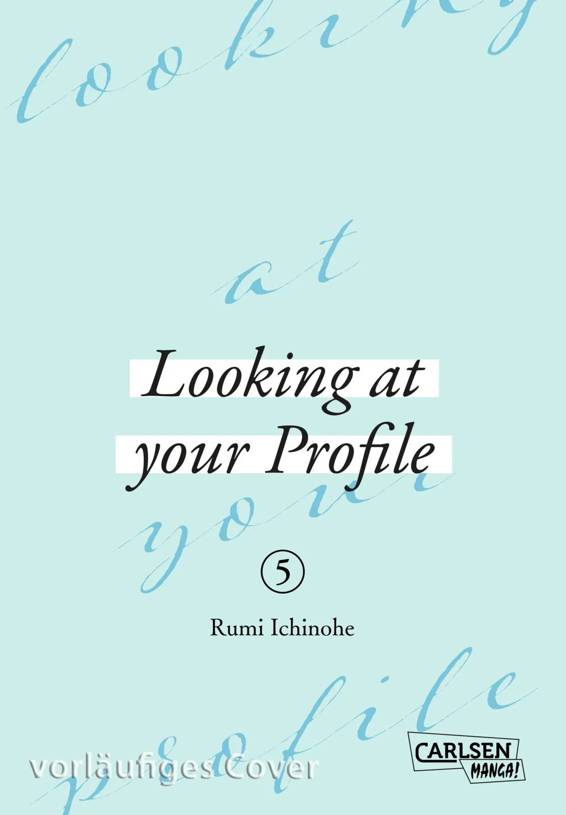 Cover: Looking at Your Profile 5 (Taschenbuch) von Rumi Ichinohe