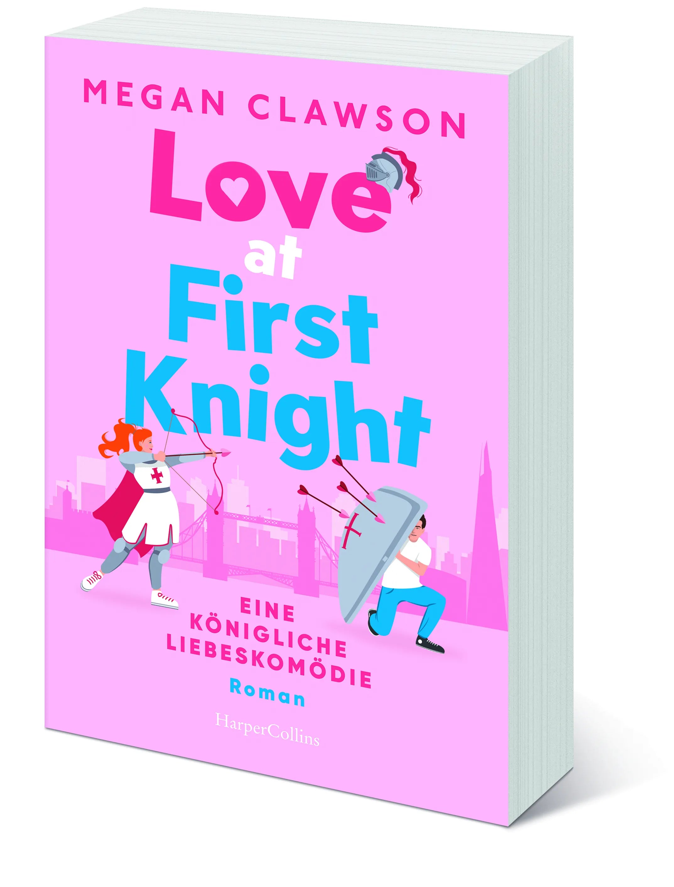 Megan Clawson - Love at First Knight. Eine königliche Liebeskomödie