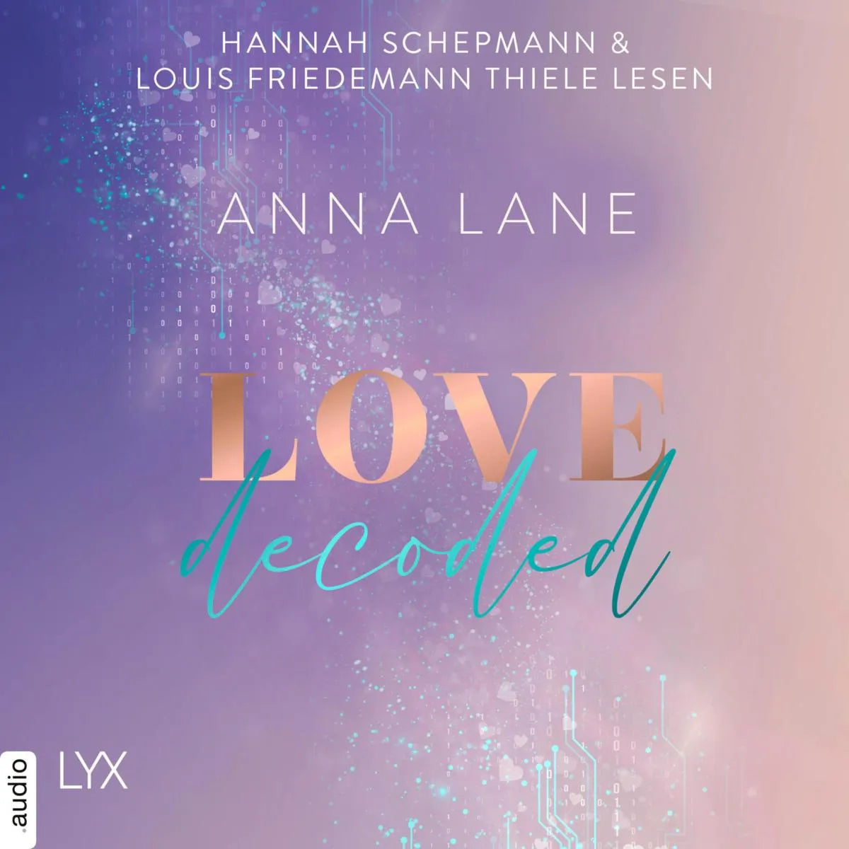Cover: Love, decoded (Hörbuch Download) von Anna Lane