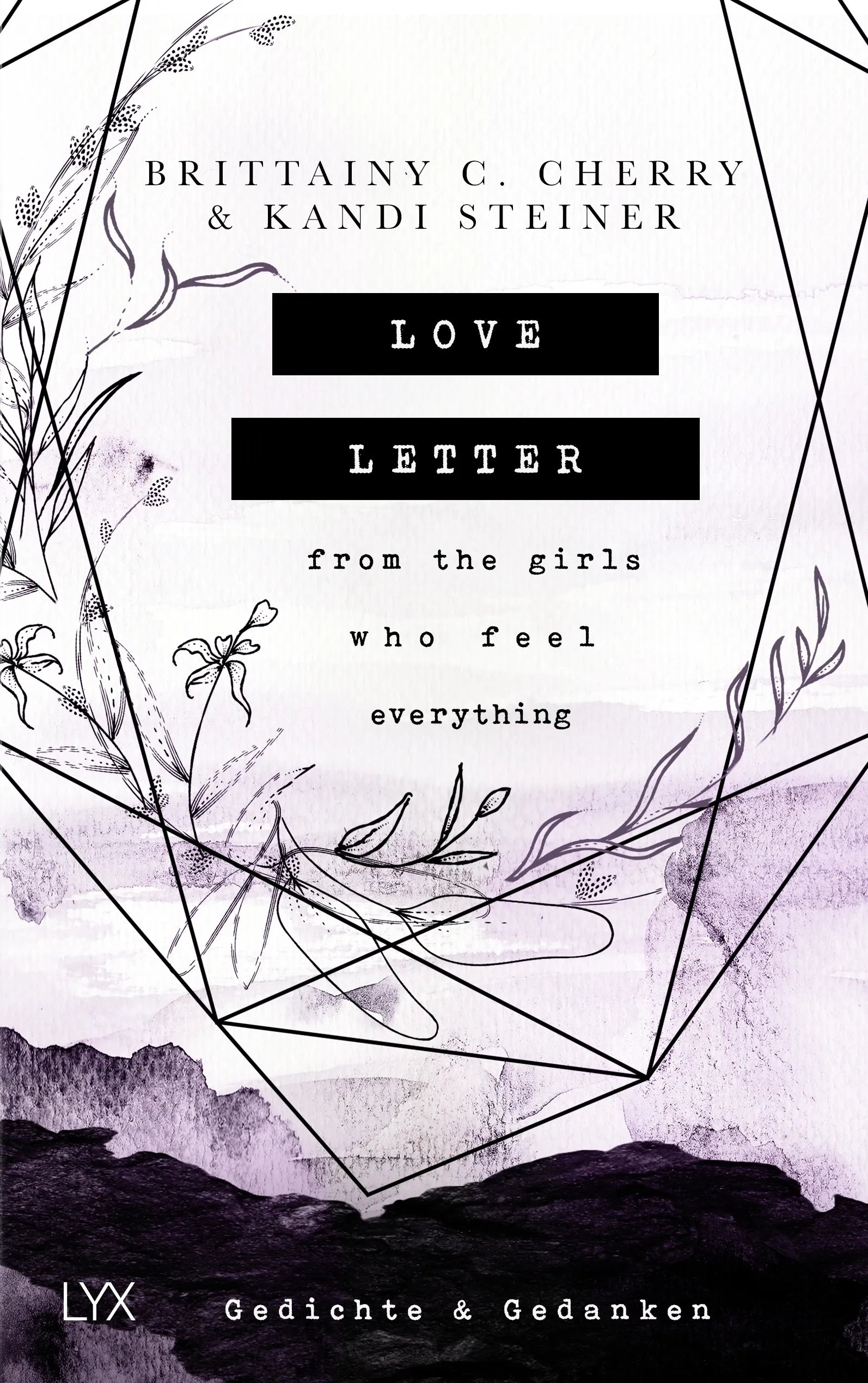 Buchcover von 'Love Letter From the Girls Who Feel Everything - Gedichte & Gedanken' - Gebundene Ausgabe von Brittainy Cherry