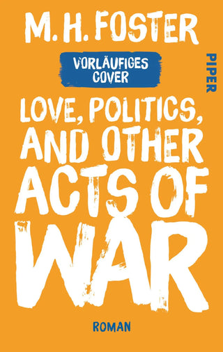 Love, Politics, and Other Acts of War