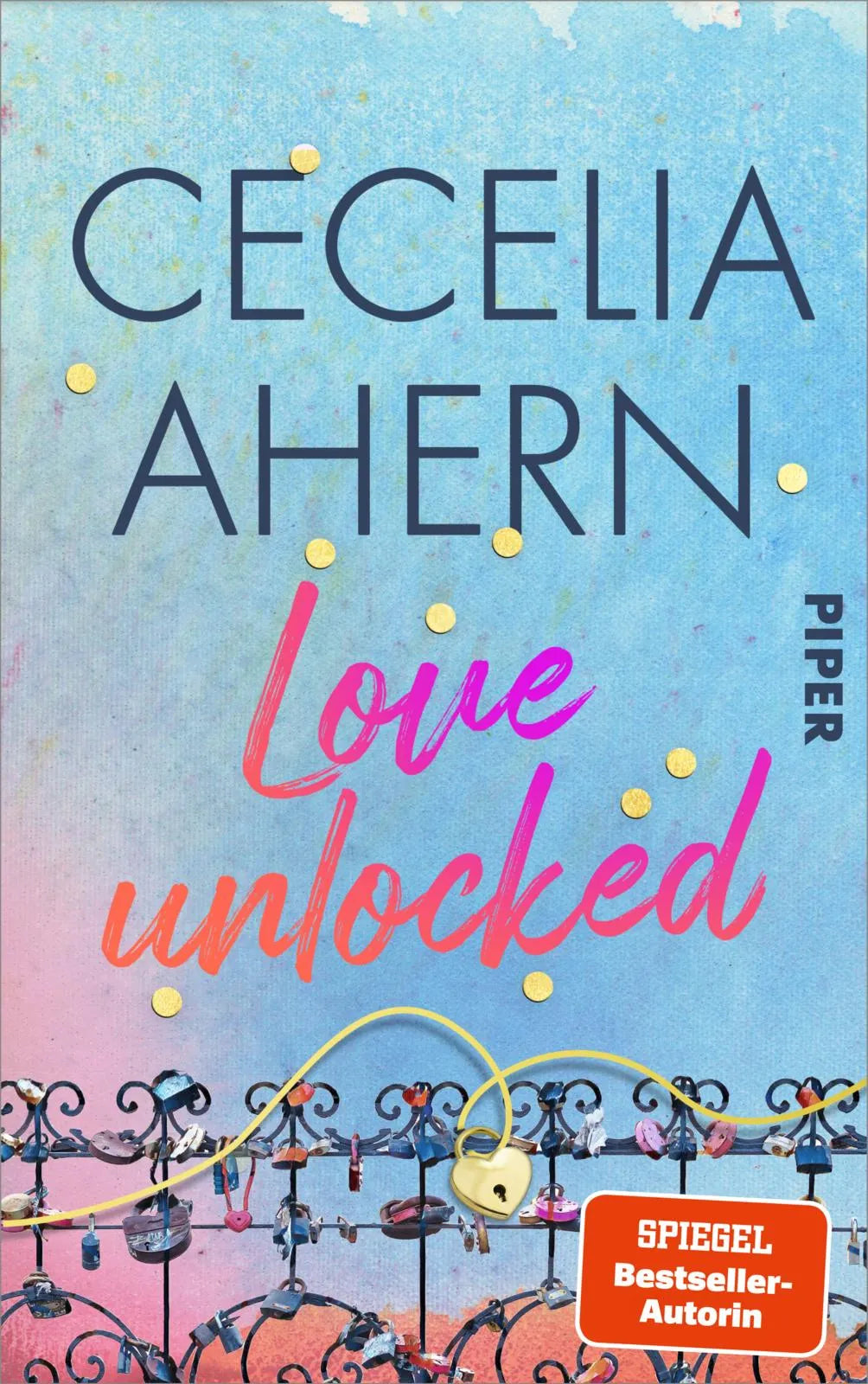 Cover: Love Unlocked (Hardcover) von Cecelia Ahern