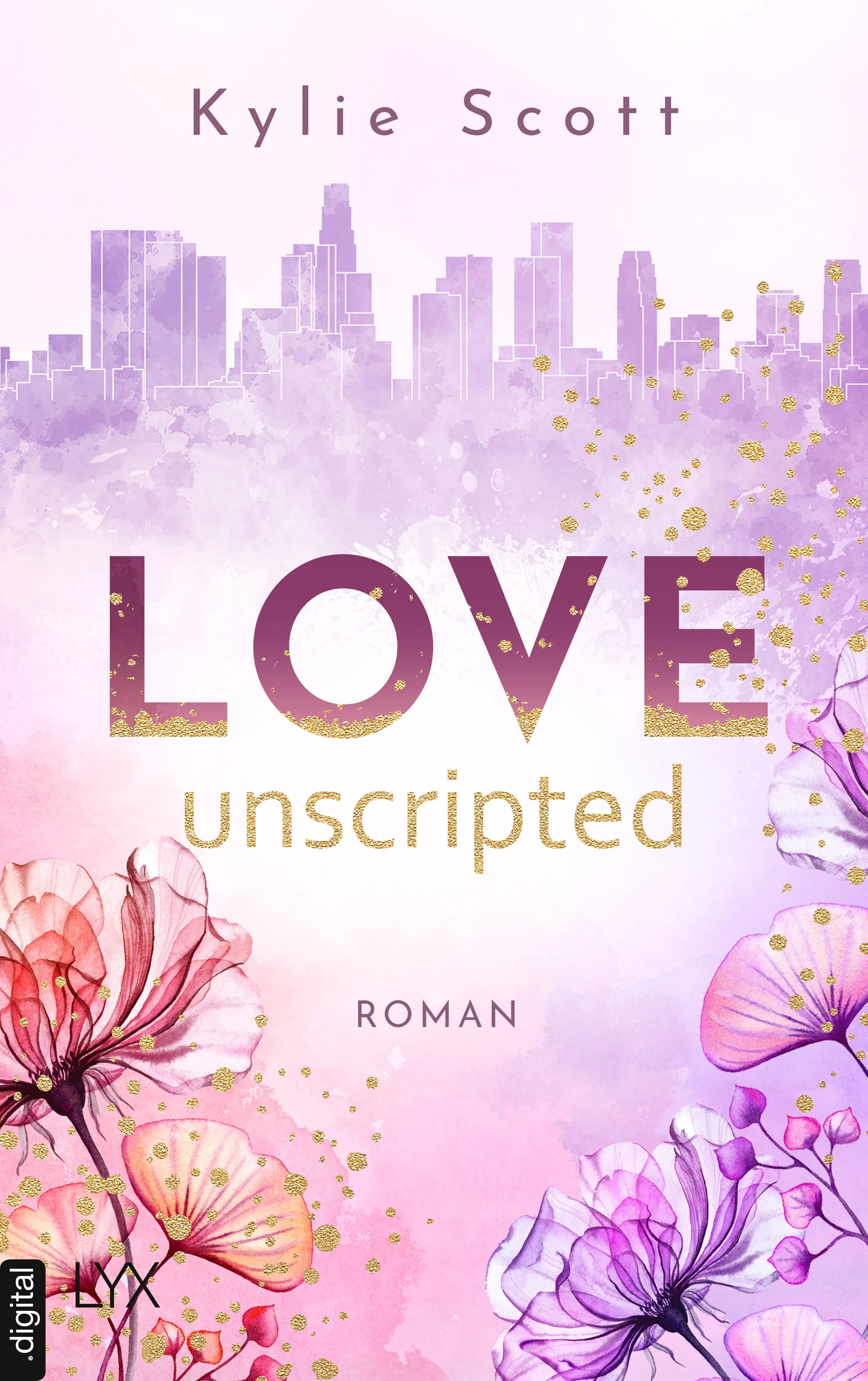 Cover: Love Unscripted (E-Book) von Kylie Scott