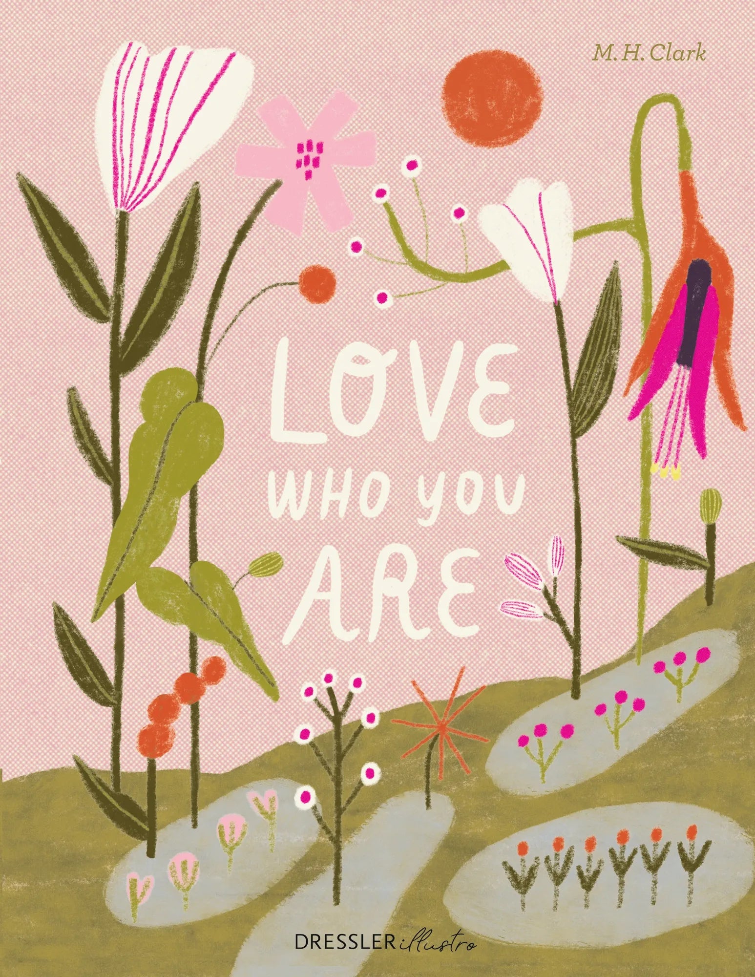 Cover: Love Who You Are (Hardcover) von M.H. Clark