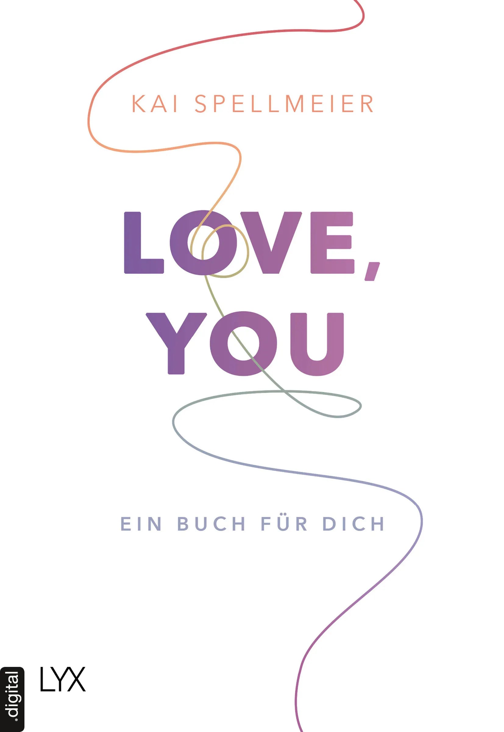Cover: Love, You - Ein Buch für dich (E-Book) von Kai Spellmeier