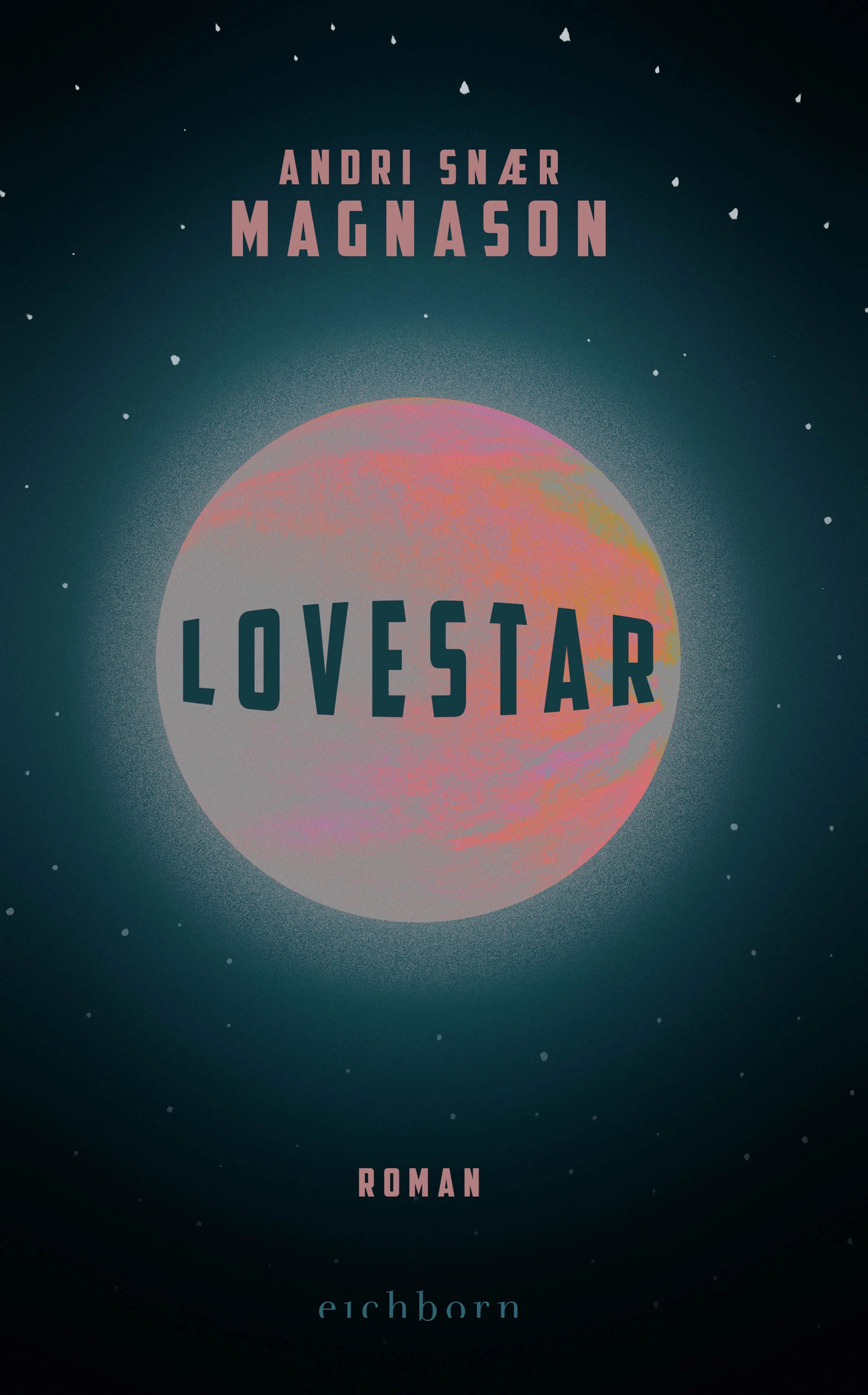 Buchcover von 'LoveStar' - Paperback von Andri Snaer Magnason