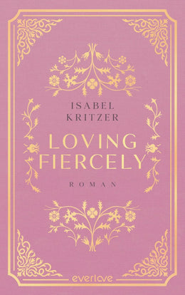 Buchcover von 'Loving fiercely' - Gebundene Ausgabe von Isabel Kritzer