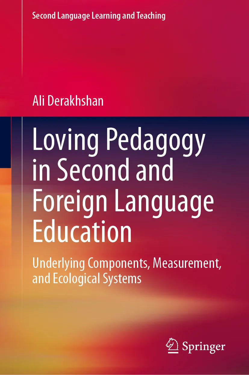 Cover: Loving Pedagogy in Second and Foreign Language Education (E-Book) von Ali Derakhshan