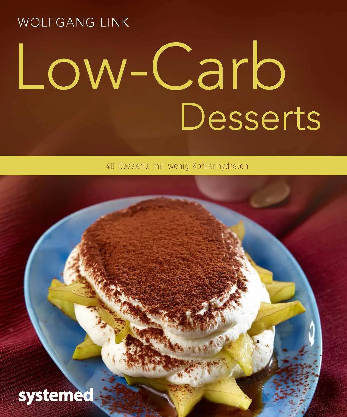 Buchcover von 'Low-Carb-Desserts' - Taschenbuch von Wolfgang Link