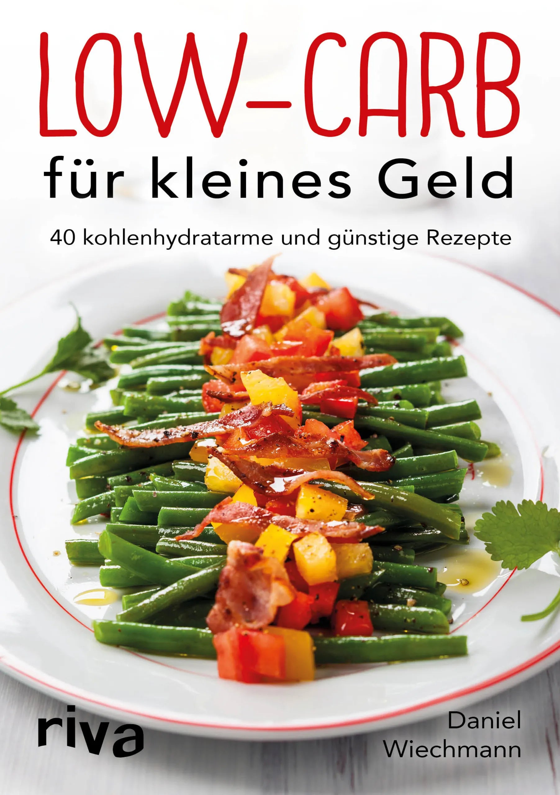 Buchcover von 'Low-Carb für kleines Geld' - Taschenbuch von Daniel Wiechmann