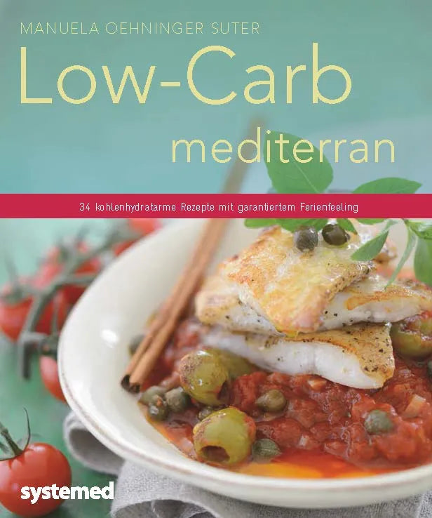 Buchcover von 'Low-Carb mediterran' - Taschenbuch von Manuela Oehninger Suter