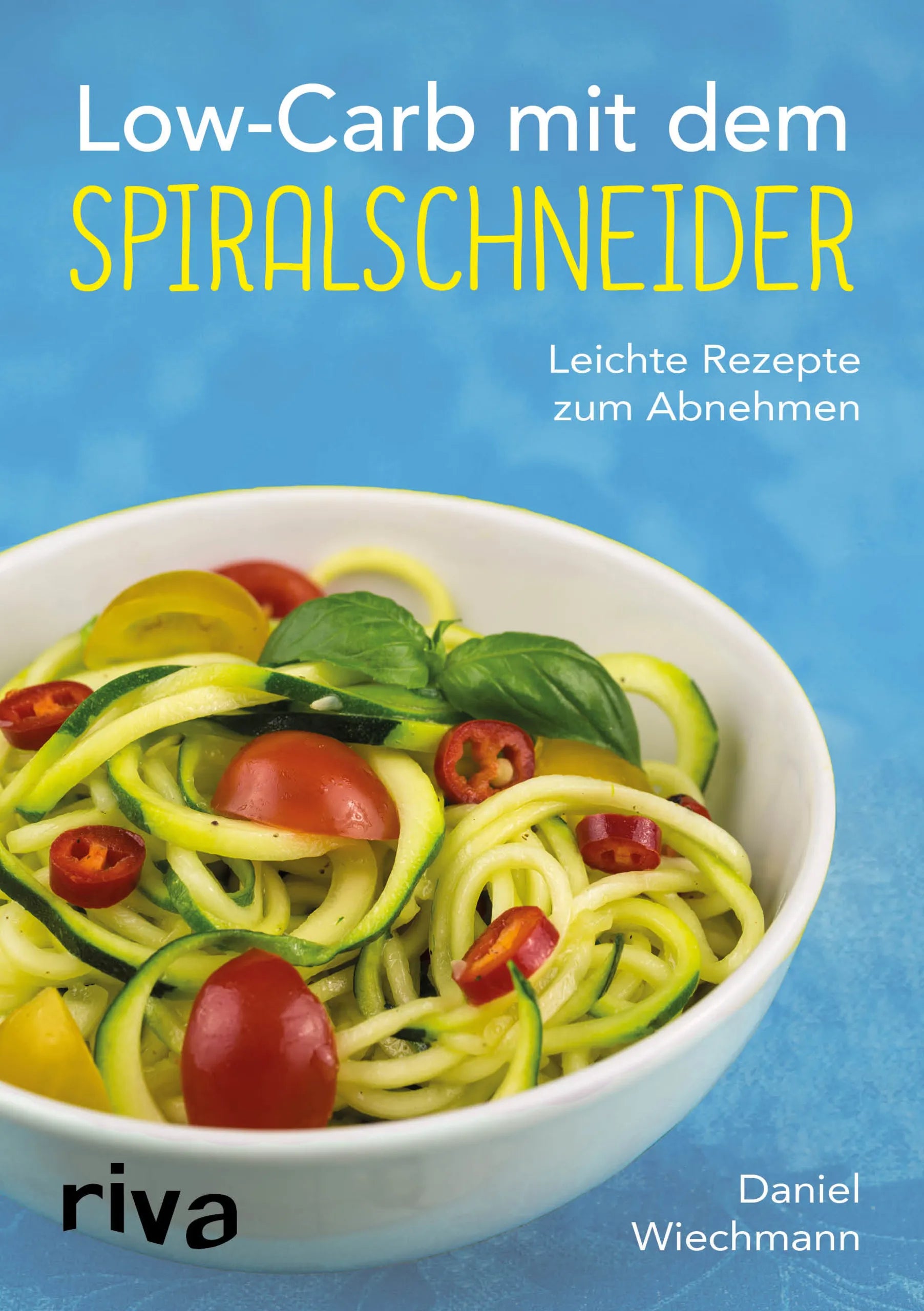 Buchcover von 'Low-Carb mit dem Spiralschneider' - Taschenbuch von Daniel Wiechmann