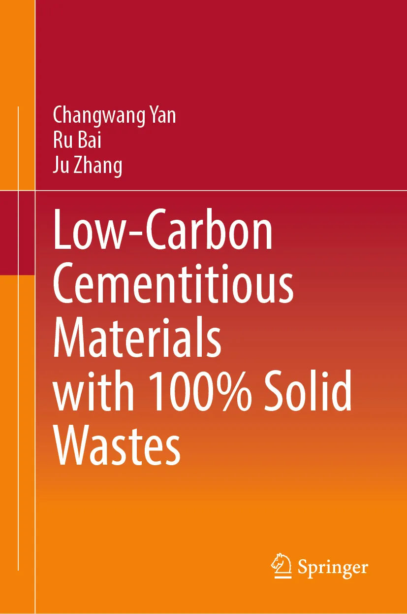 Cover: Low-Carbon Cementitious Materials with 100% Solid Wastes (E-Book) von Changwang Yan