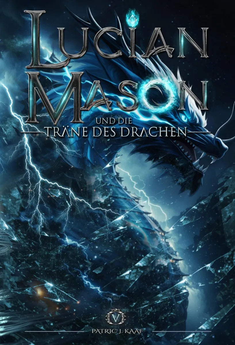 Cover: Lucian Mason und die Träne des Drachen (E-Book) von Patric J. Kaaf