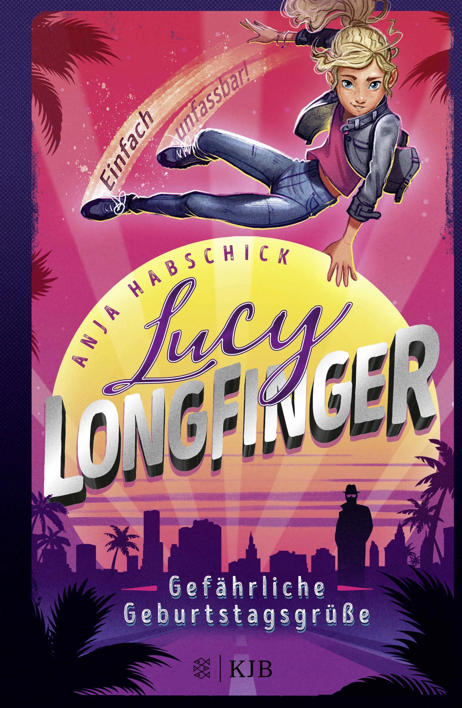 Buchcover von 'Lucy Longfinger – einfach unfassbar!: Gefährliche Geburtstagsgrüße' - Gebundene Ausgabe von Anja Habschick