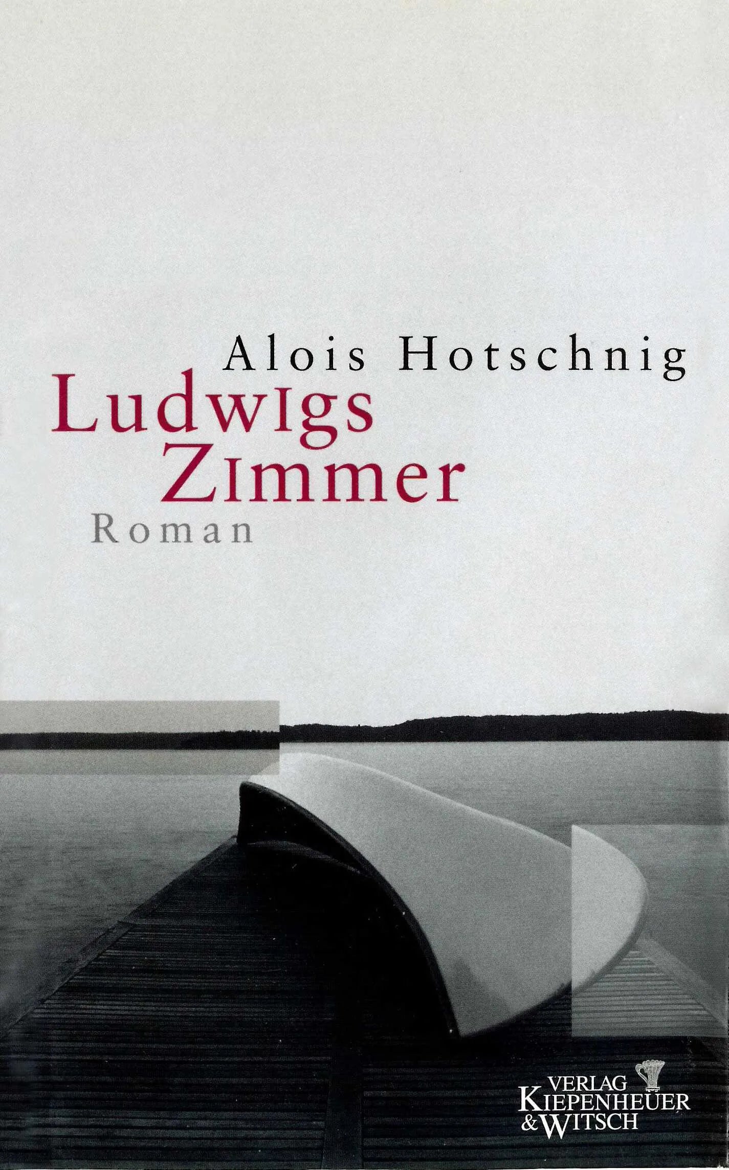 Buchcover von 'Ludwigs Zimmer' - Gebundene Ausgabe von Alois Hotschnig