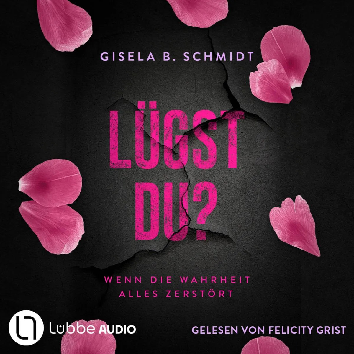 Cover: Lügst Du? (Hörbuch Download) von Gisela B. Schmidt