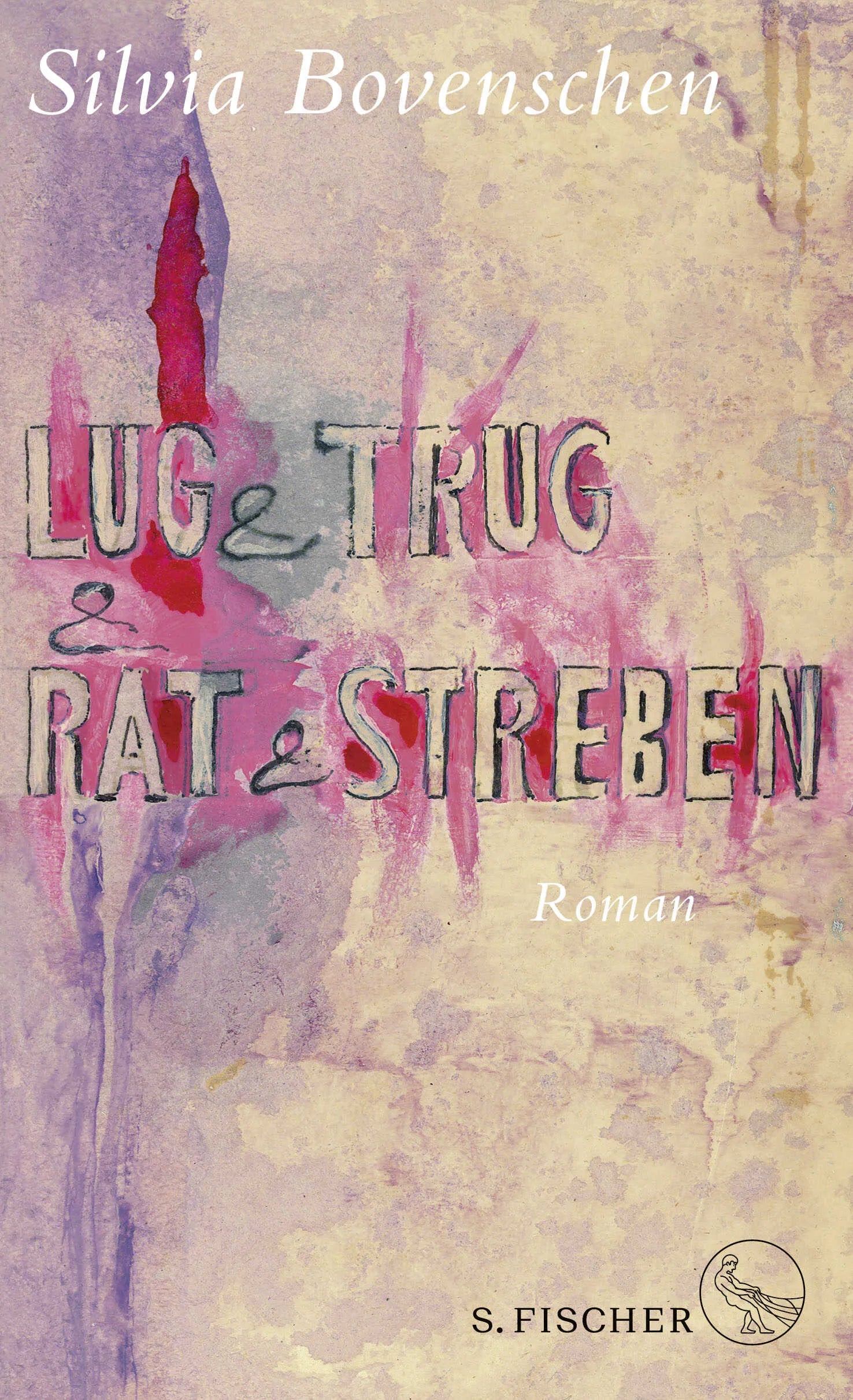Buchcover von 'Lug und Trug und Rat und Streben' - Gebundene Ausgabe von Silvia Bovenschen