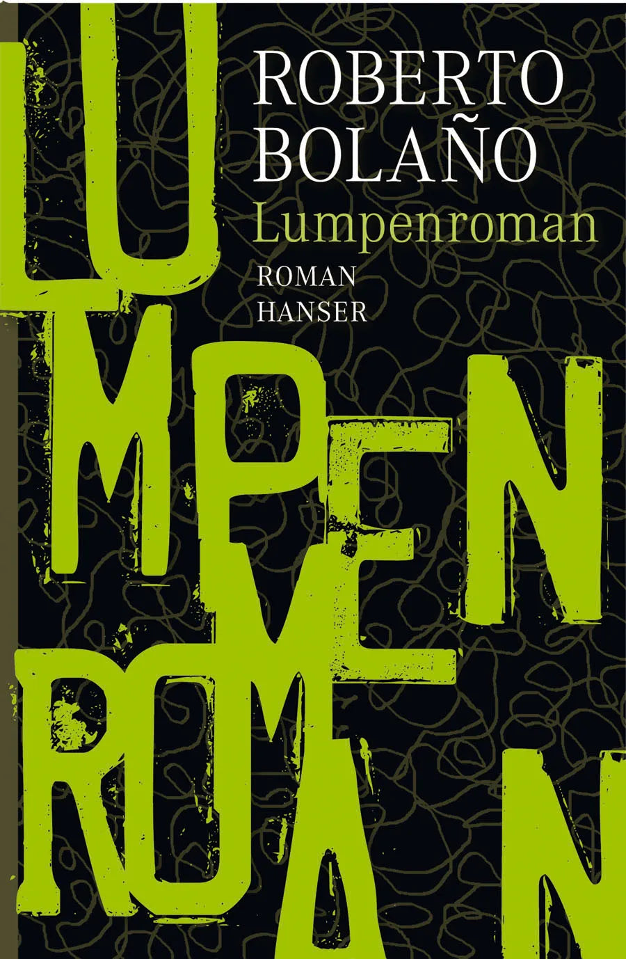 Buchcover von 'Lumpenroman' - Gebundene Ausgabe von Roberto Bolaño