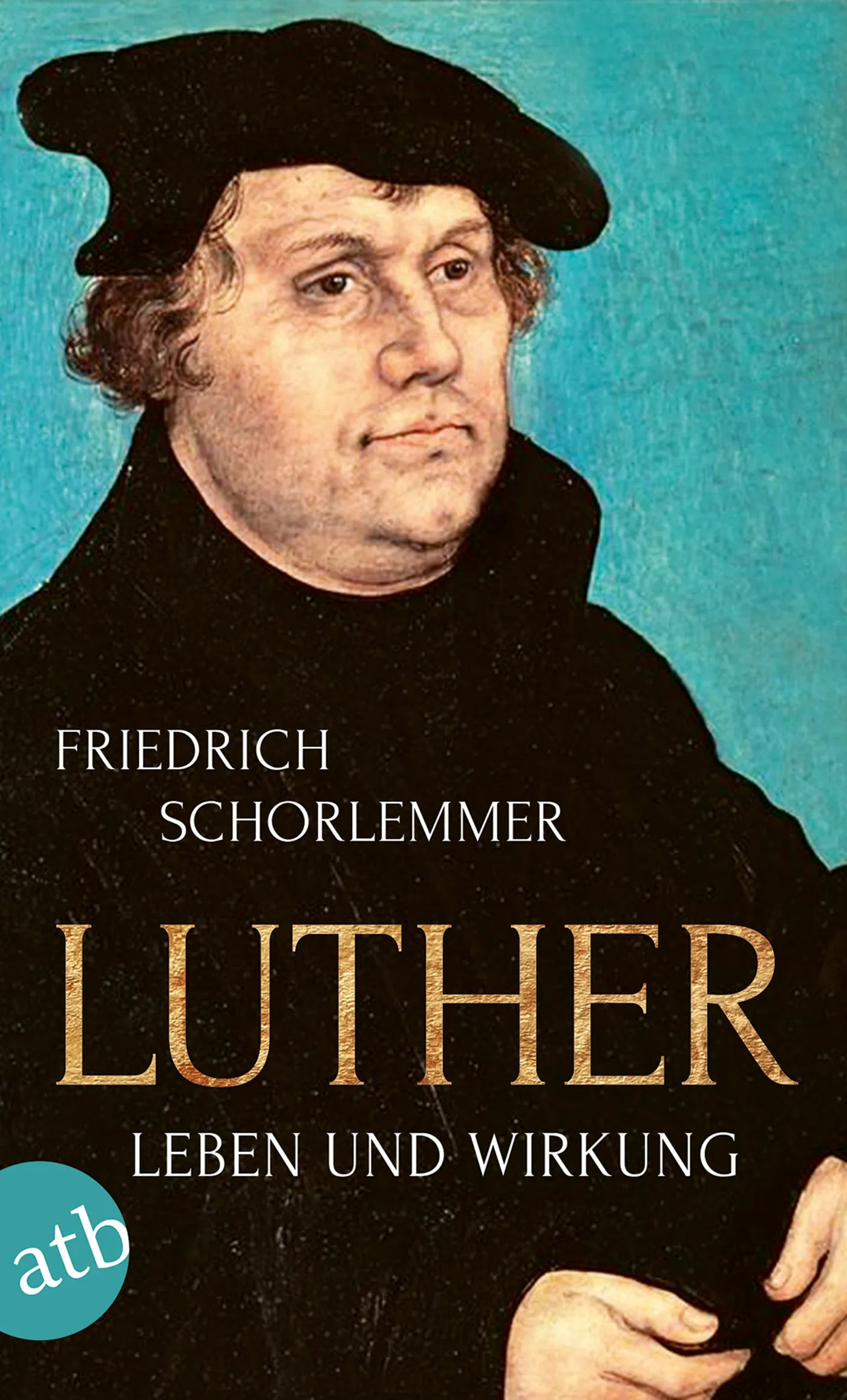 Buchcover von 'Luther' - Taschenbuch von Friedrich Schorlemmer