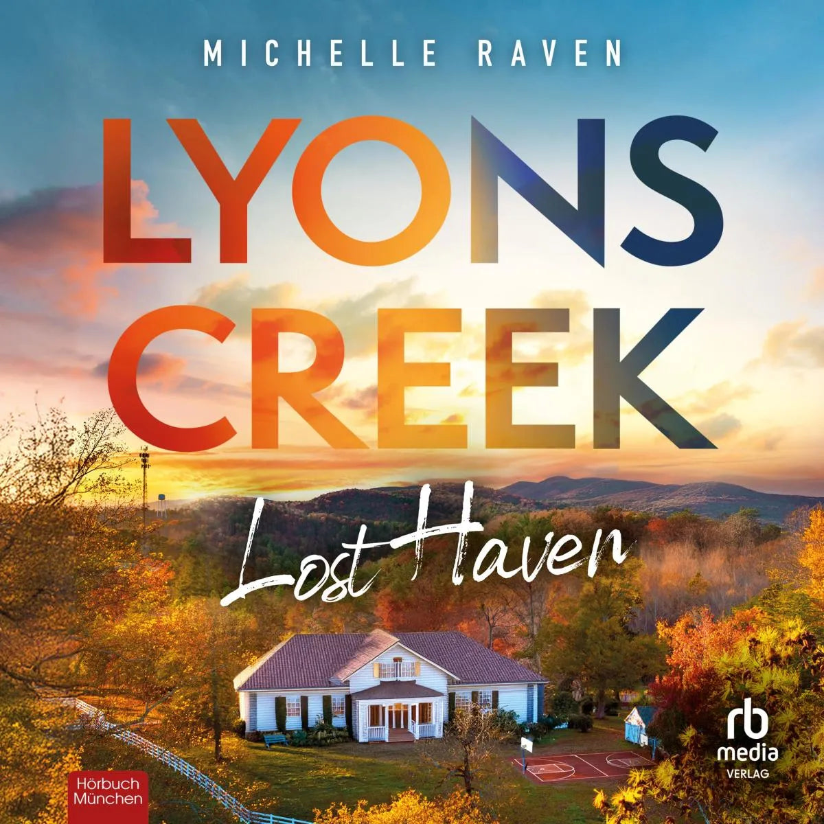Cover: Lyons Creek Lost Haven (Hörbuch Download) von Michelle Raven