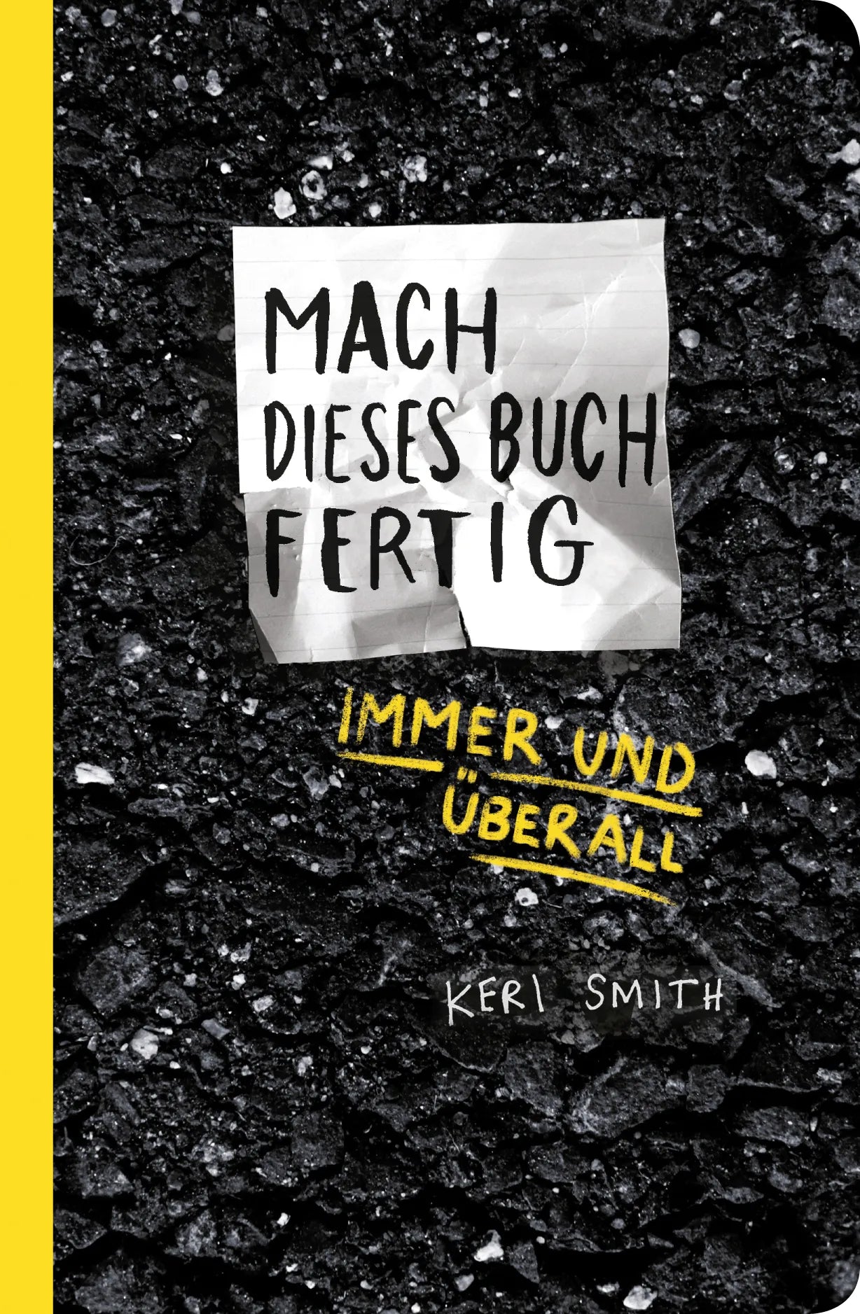 Buchcover von 'Mach dieses Buch fertig immer und überall' - Taschenbuch von Keri Smith