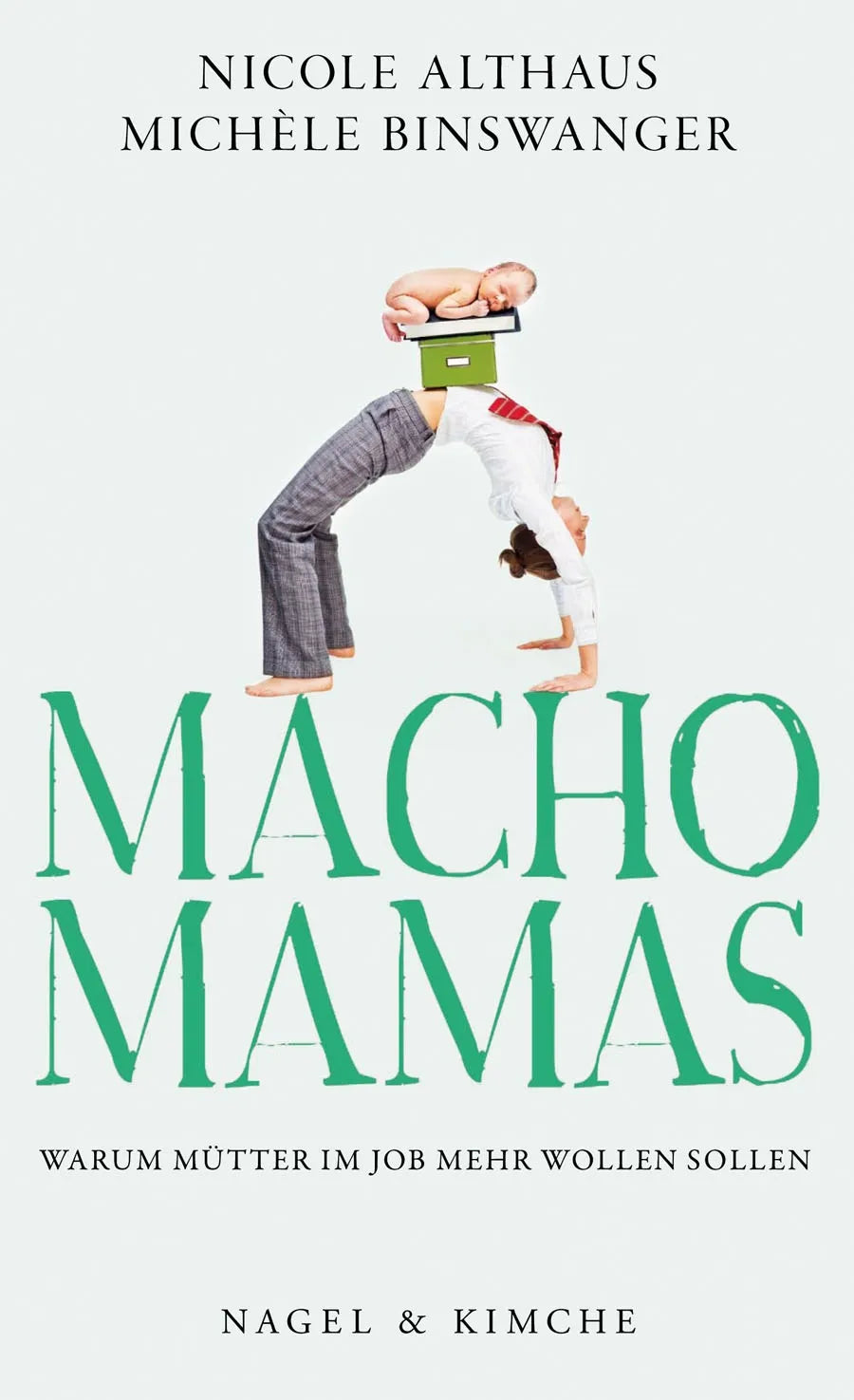 Buchcover von 'Macho-Mamas' - Taschenbuch von Nicole Althaus