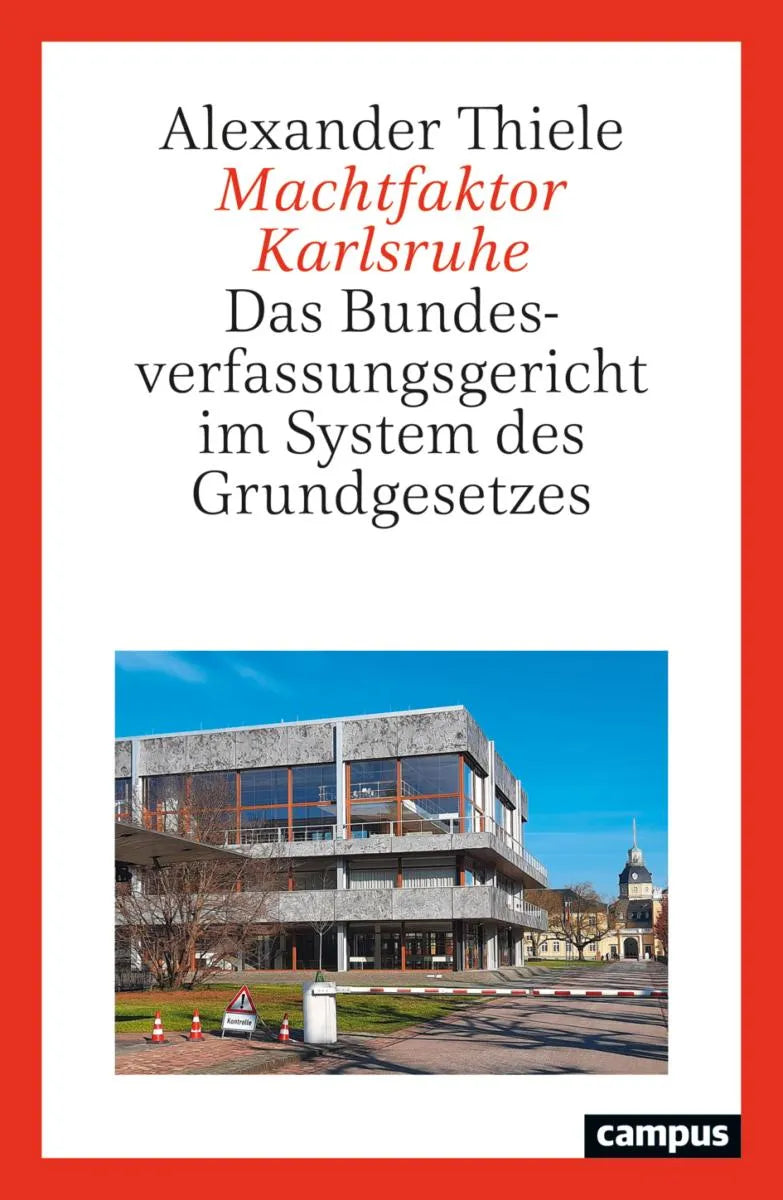 Cover: Machtfaktor Karlsruhe (E-Book) von Alexander Thiele