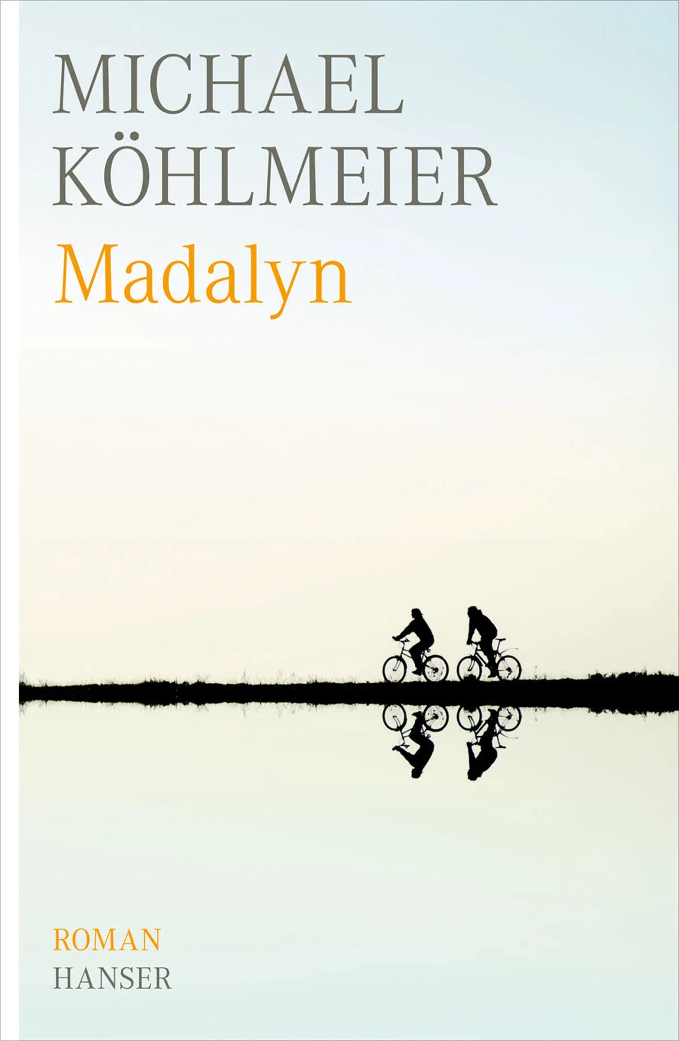 Buchcover von 'Madalyn' - Gebundene Ausgabe von Michael Köhlmeier