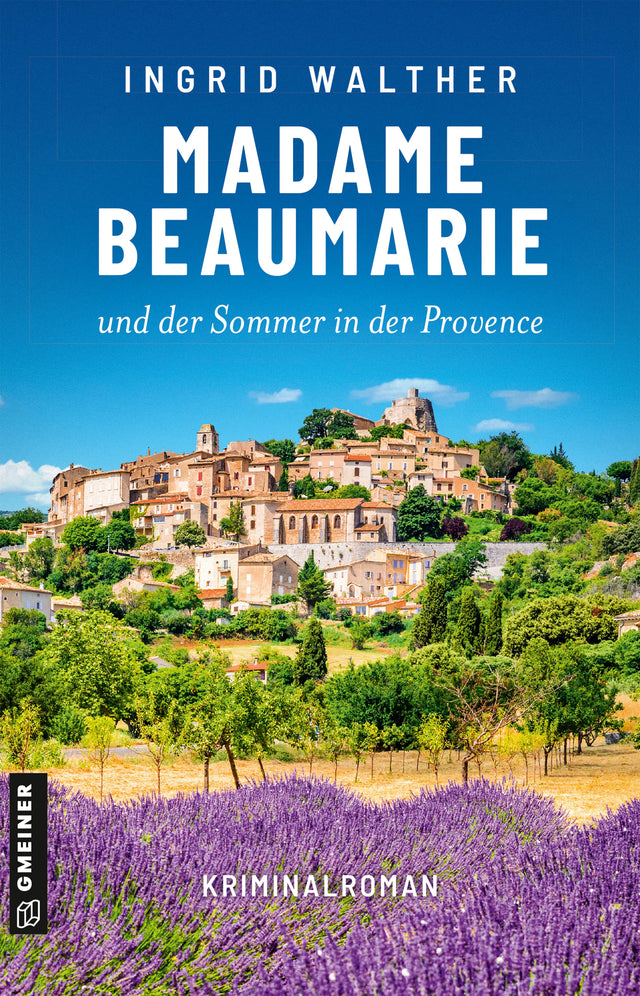 Cover: Madame Beaumarie und der Sommer in der Provence (E-Book) von Ingrid Walther