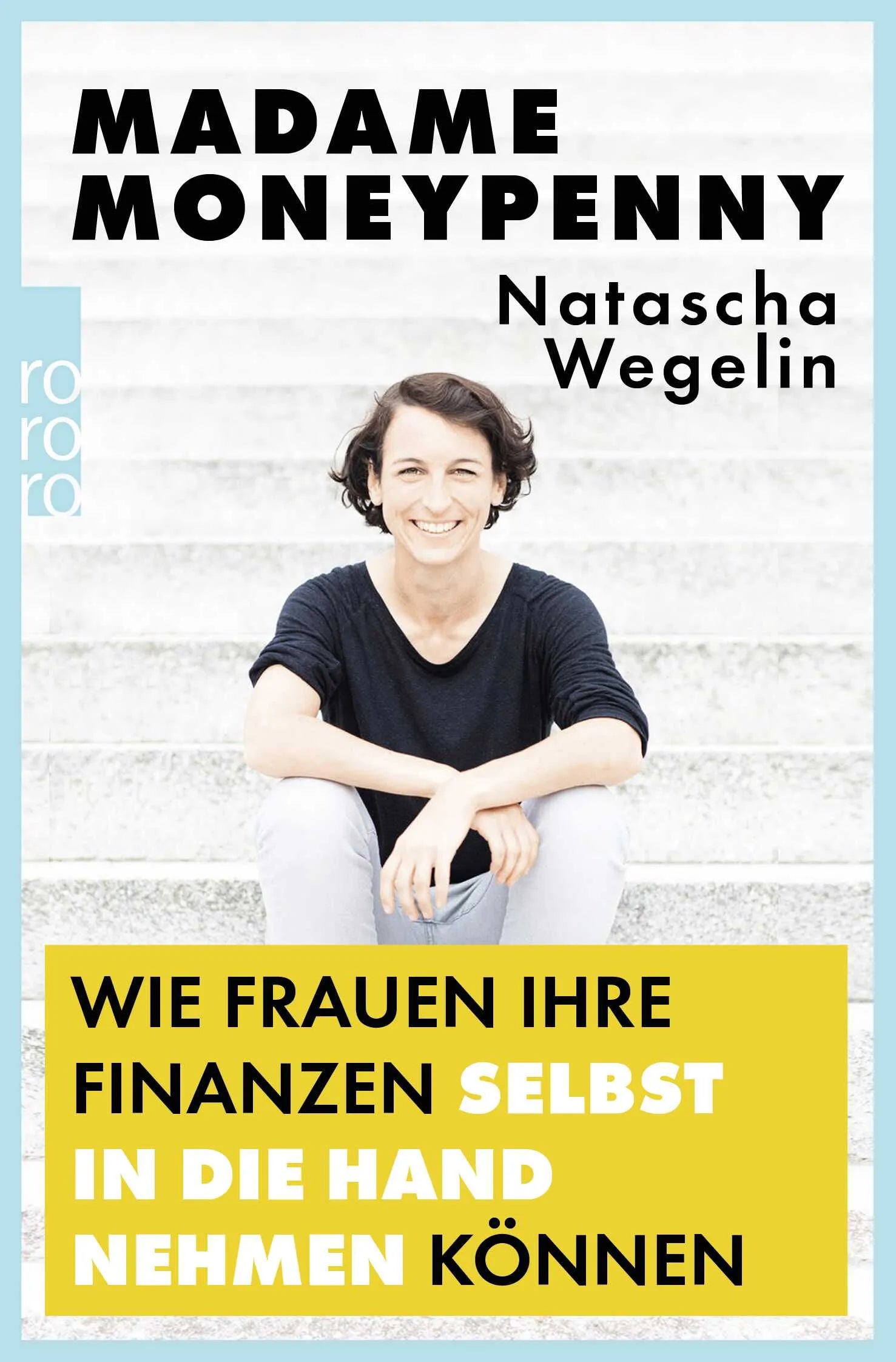 Buchcover von 'Madame Moneypenny: Wie Frauen ihre Finanzen selbst in die Hand nehmen können' - Taschenbuch von Natascha Wegelin