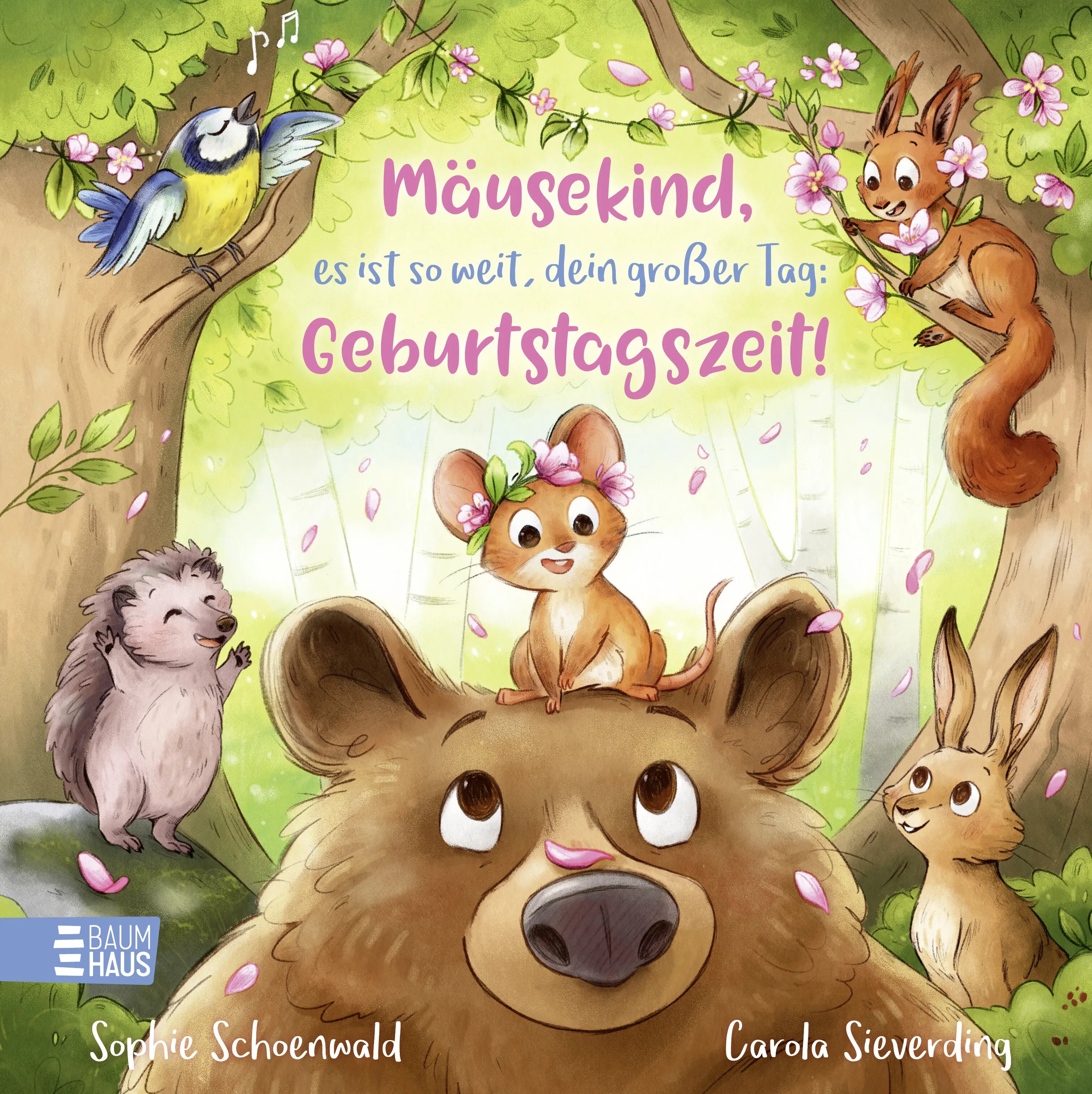 Buchcover von 'Mäusekind, es ist so weit, dein großer Tag: Geburtstagszeit!' - Gebundene Ausgabe von Sophie Schoenwald