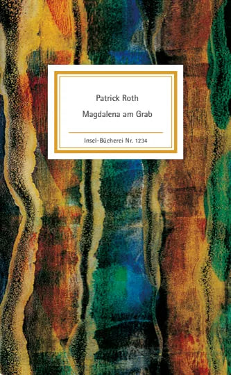 Buchcover von 'Magdalena am Grab' - Gebundene Ausgabe von Patrick Roth