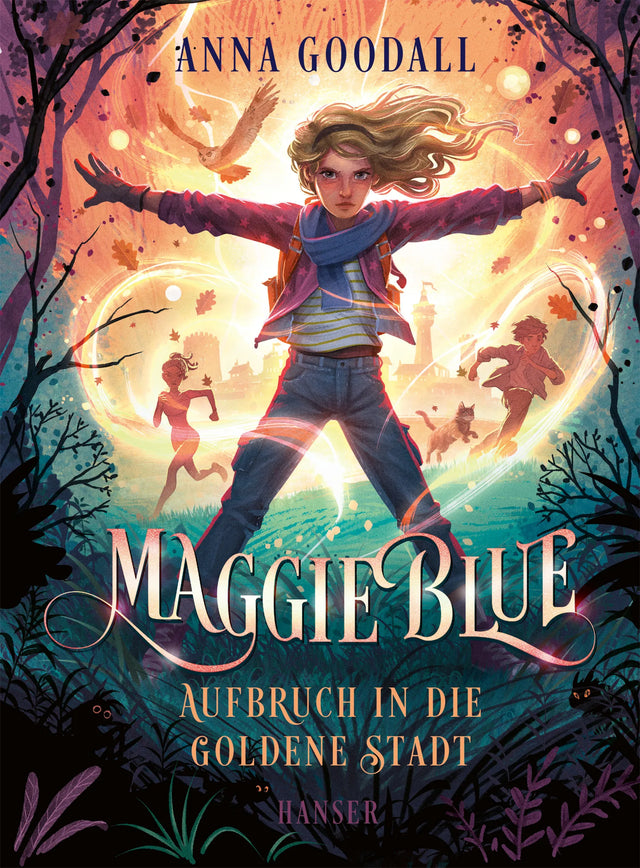 Buchcover von 'Maggie Blue - Aufbruch in die Goldene Stadt' - Gebundene Ausgabe von Anna Goodall