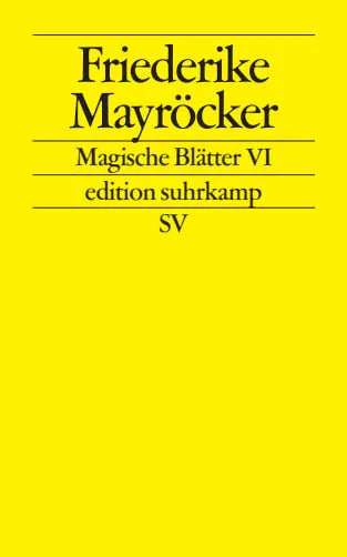 Buchcover von 'Magische Blätter VI' - Taschenbuch von Friederike Mayröcker