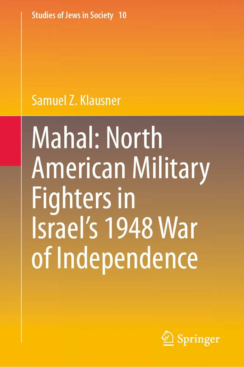Cover: Mahal: North American Military Fighters in Israel's 1948 War of Independence (E-Book) von Samuel Z. Klausner