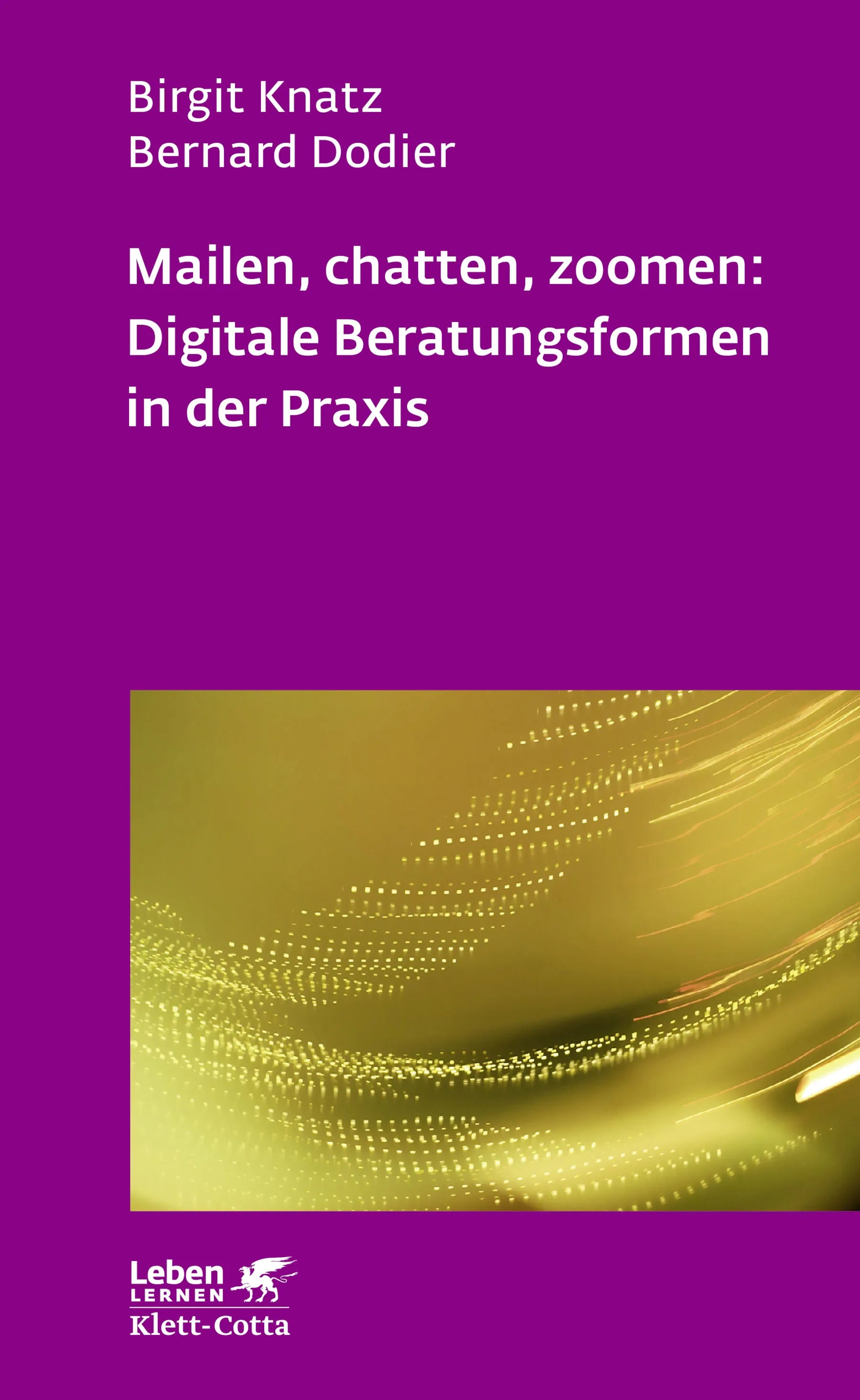 Buchcover von 'Mailen, chatten, zoomen: Digitale Beratungsformen in der Praxis' - Paperback von Birgit Knatz