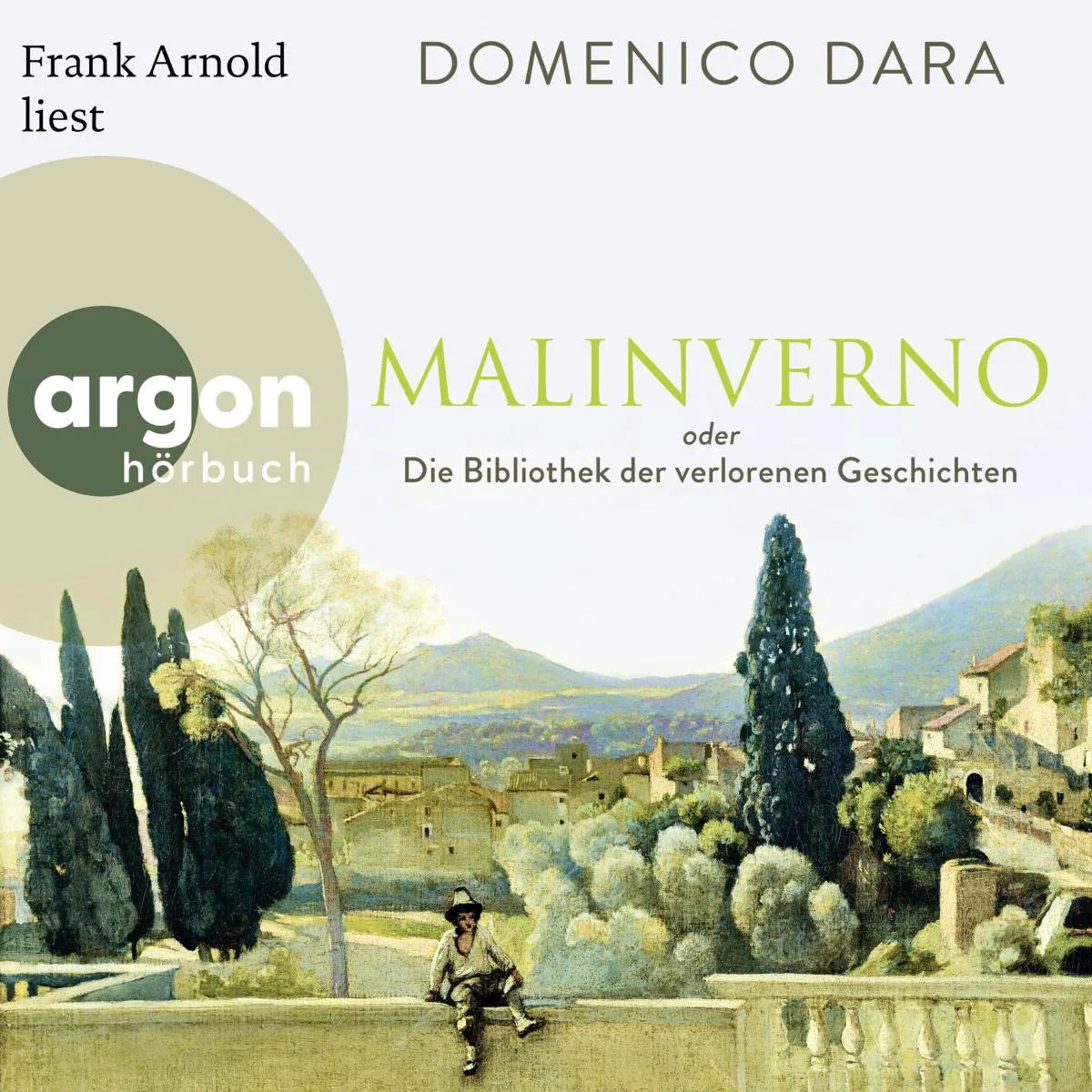 Cover: Malinverno oder Die Bibliothek der verlorenen Geschichten (Hörbuch Download) von Domenico Dara