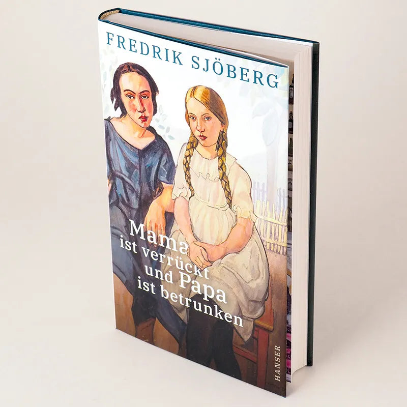 Produktansicht: Mama ist verrückt und Papa ist betrunken (Gebundene Ausgabe)