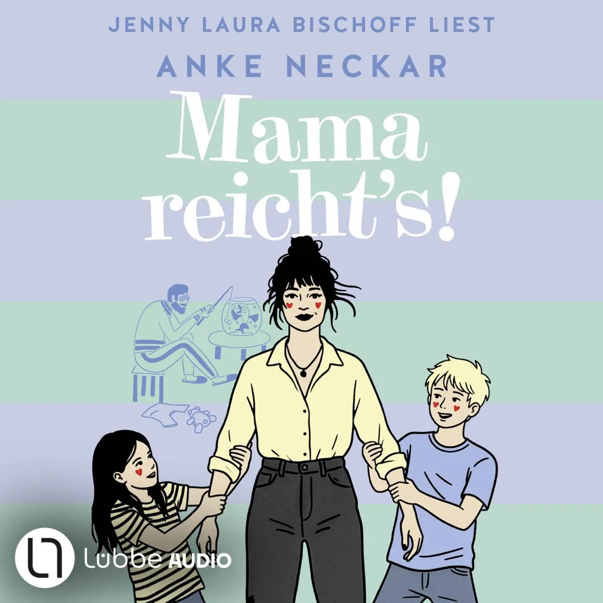 Cover: Mama reicht's! (Hörbuch Download) von Anke Neckar