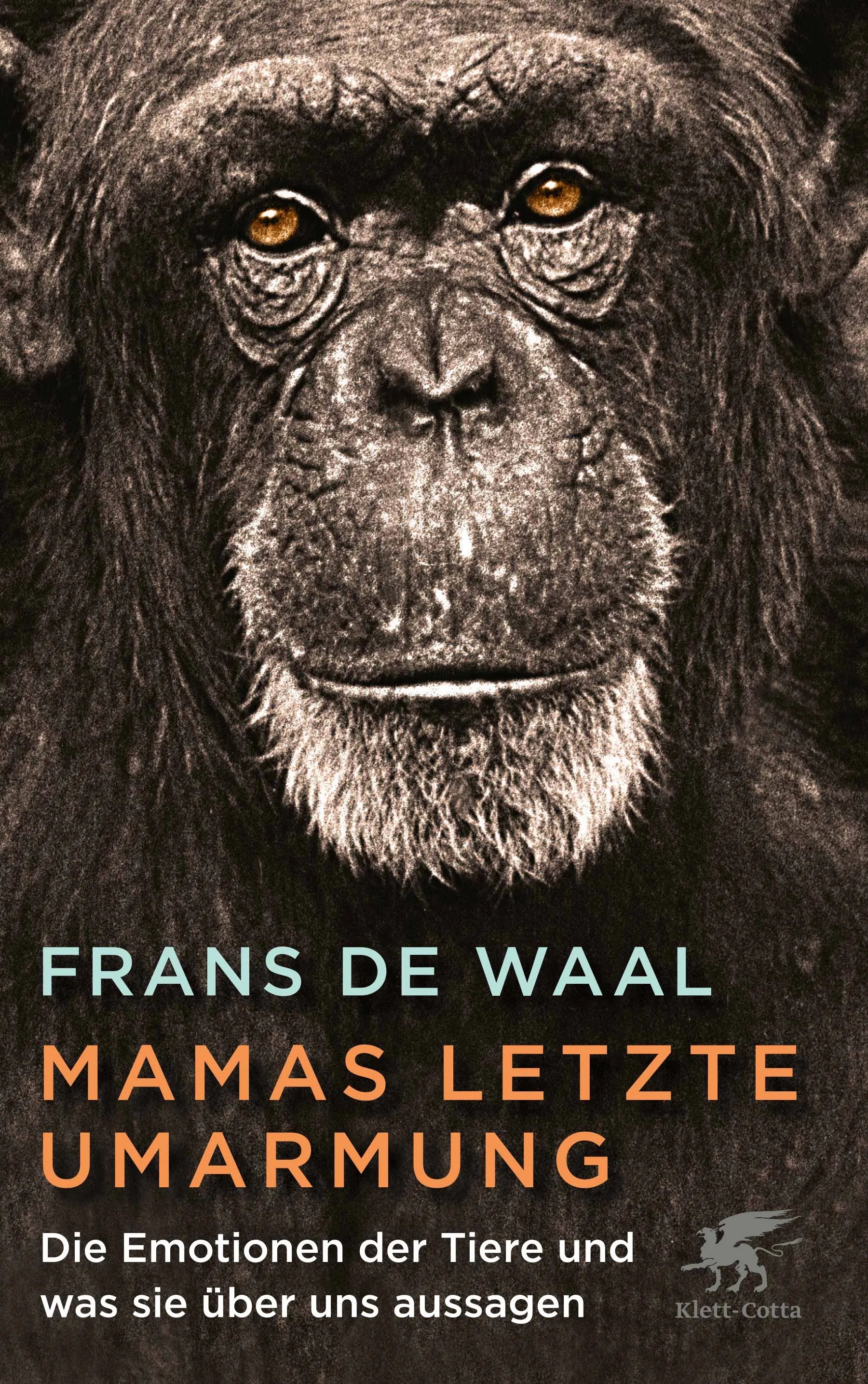 Buchcover von 'Mamas letzte Umarmung' - Gebundene Ausgabe von Frans de Waal