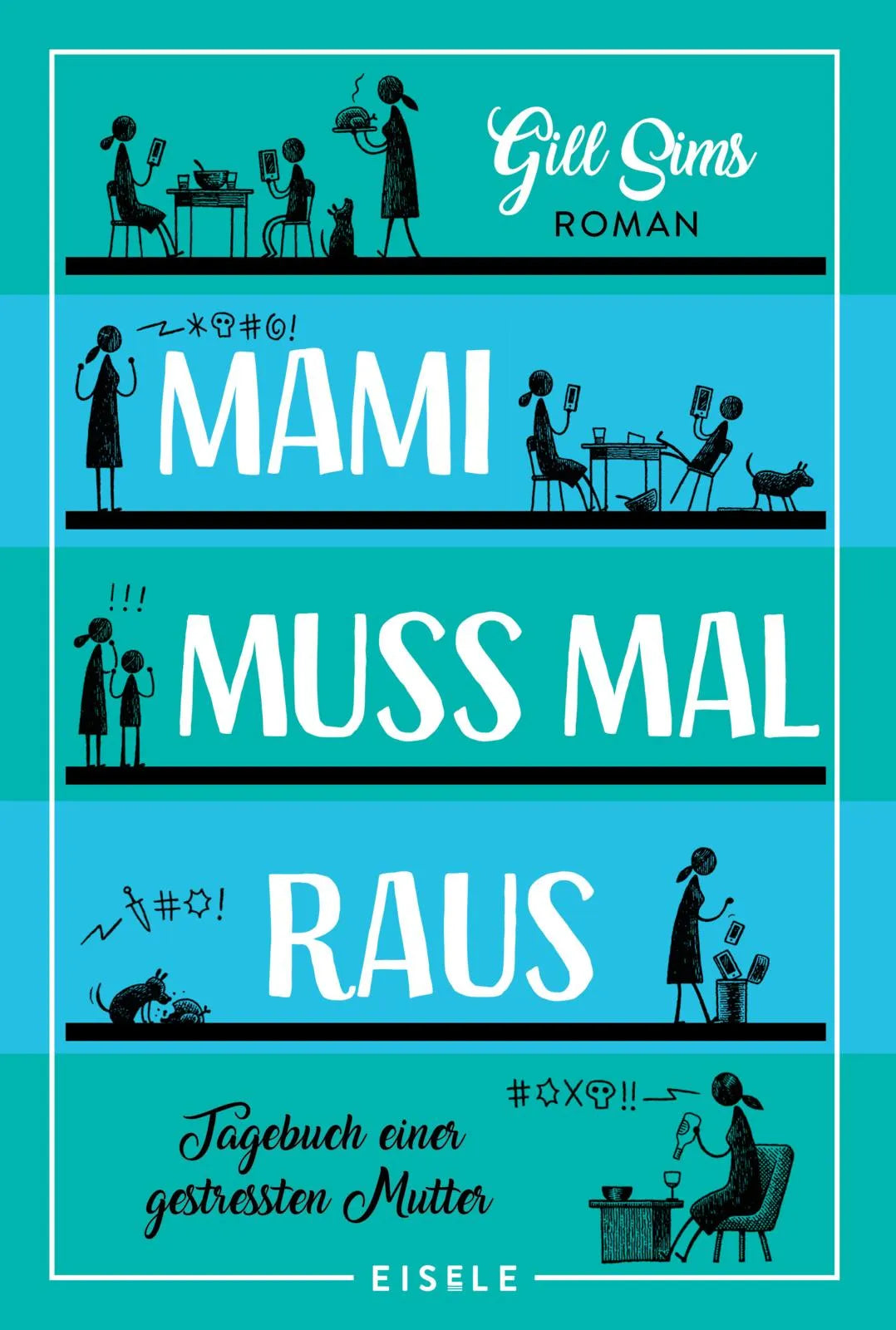 Buchcover von 'Mami muss mal raus' - Taschenbuch von Gill Sims