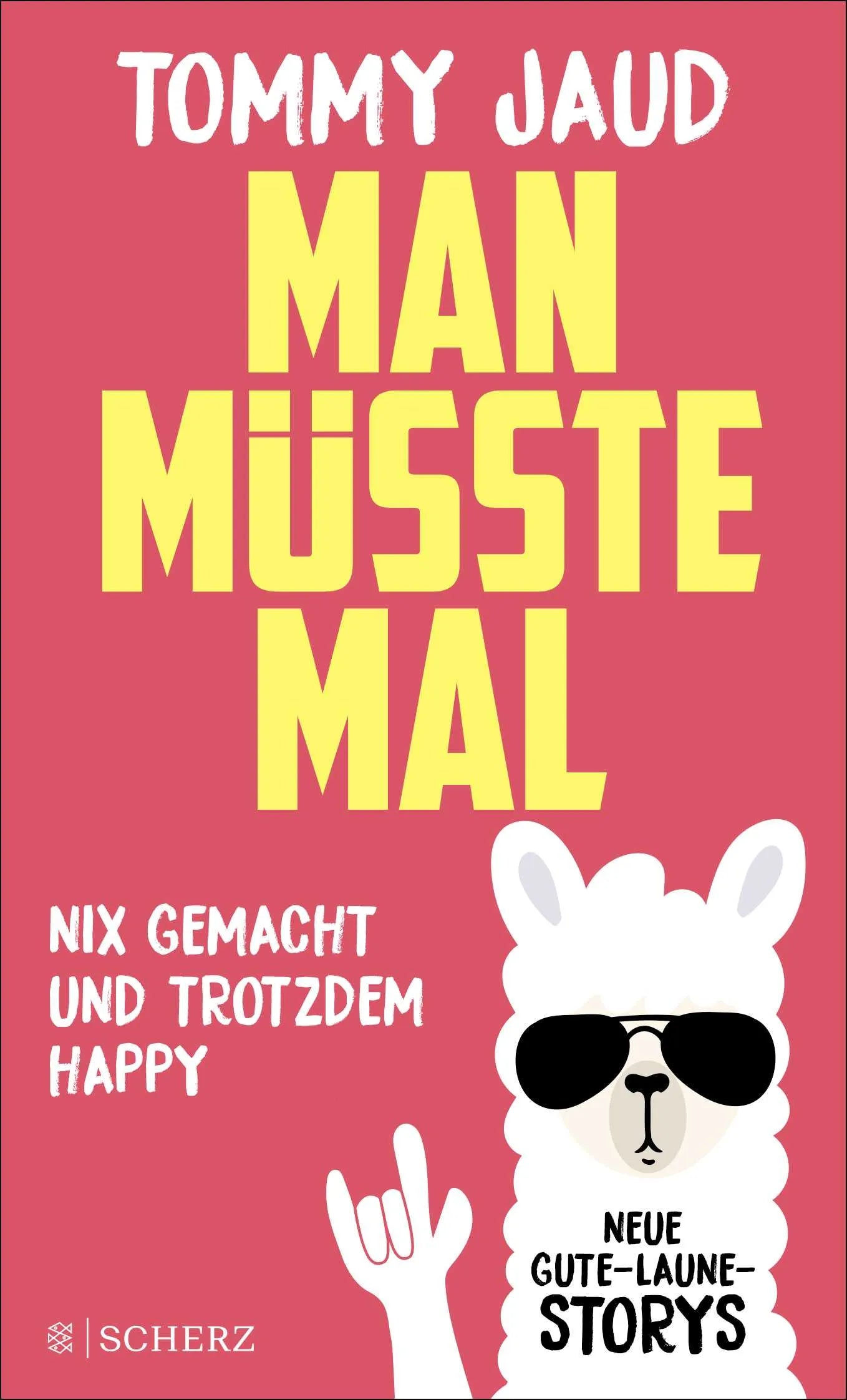 Buchcover von 'Man müsste mal – Nix gemacht und trotzdem happy' - Gebundene Ausgabe von Tommy Jaud