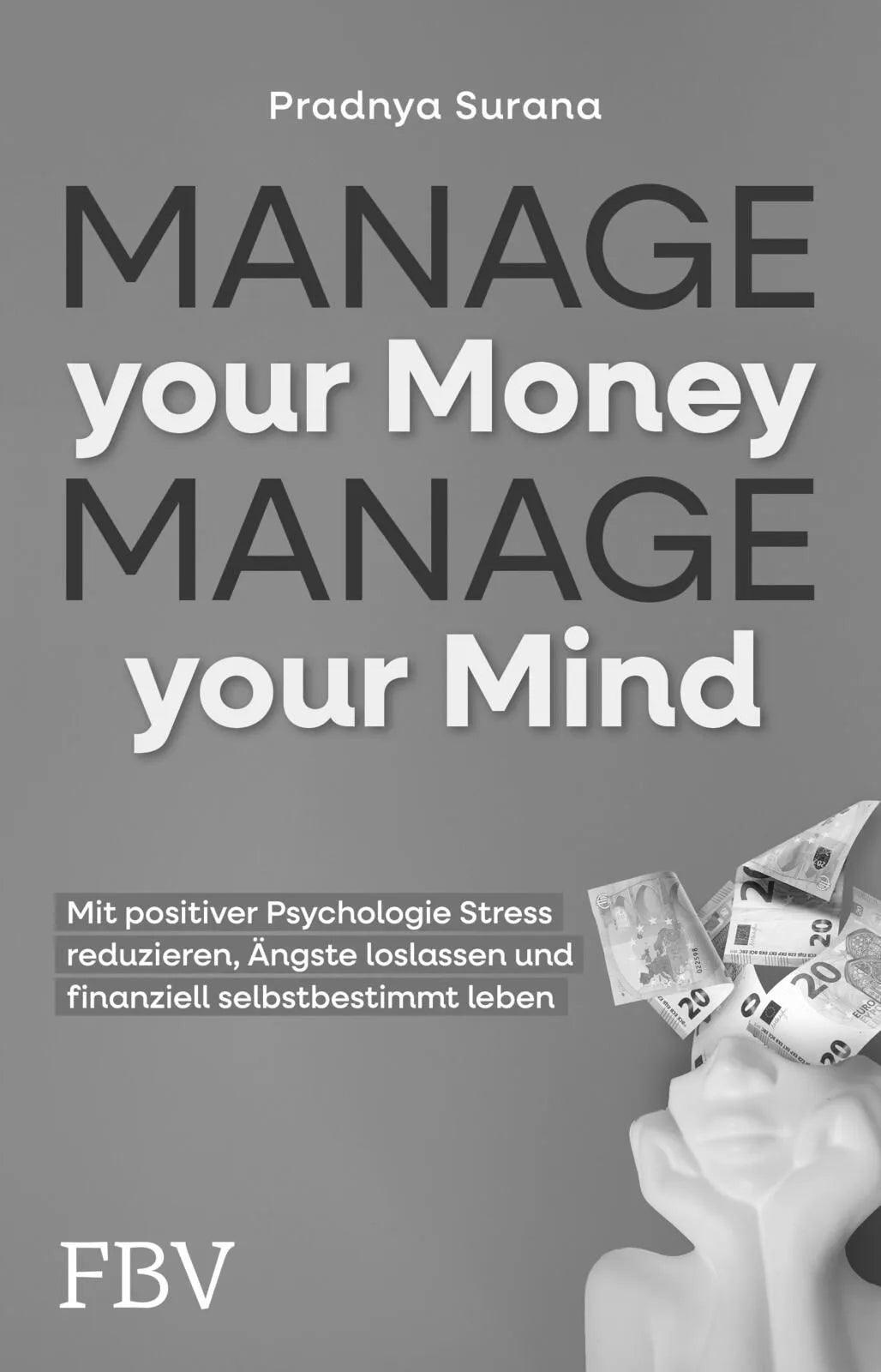 Cover: Manage your Money, Manage your Mind (Taschenbuch) von Pradnya Surana
