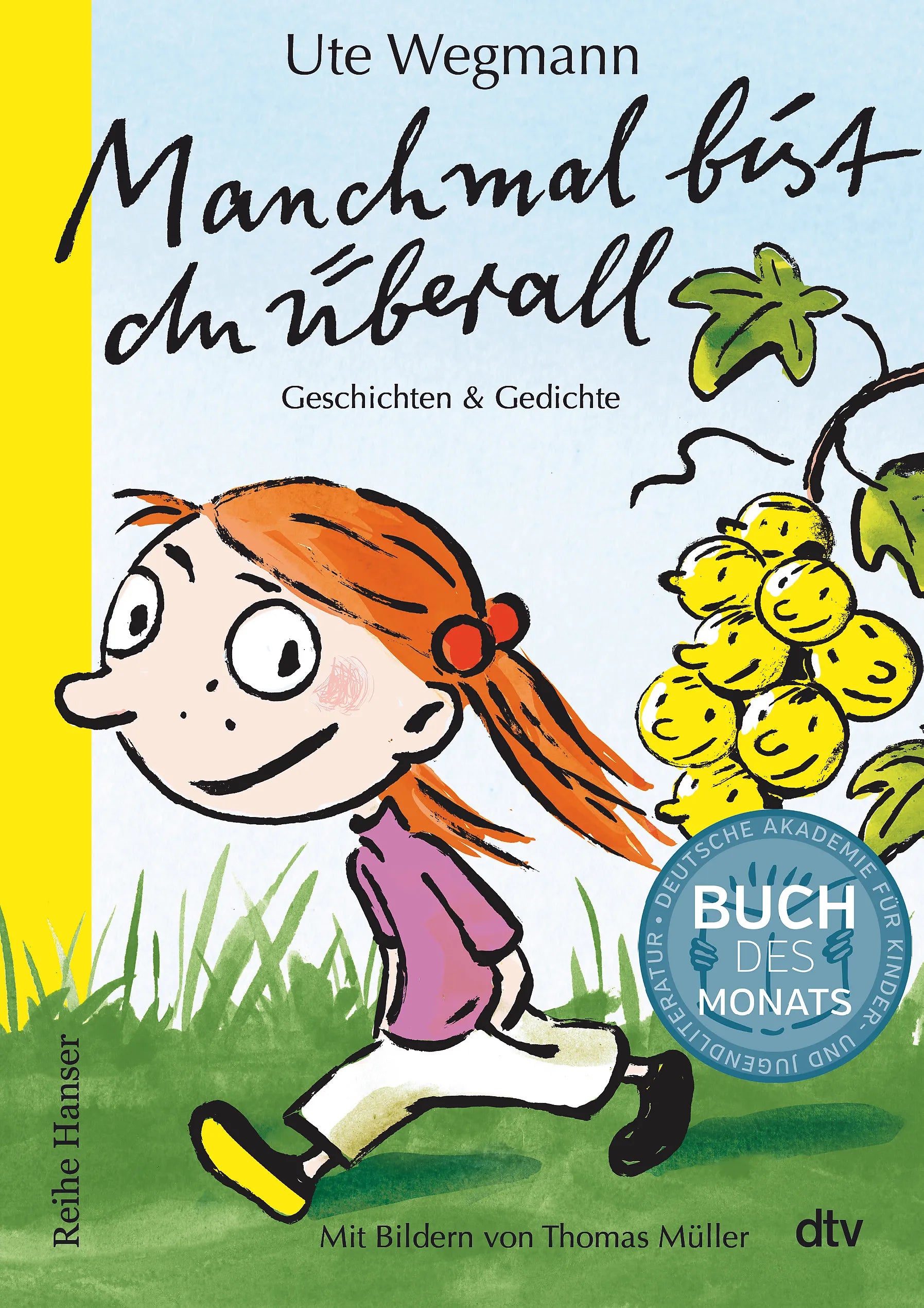 Buchcover von 'Manchmal bist du überall Geschichten und Gedichte' - Gebundene Ausgabe von Ute Wegmann