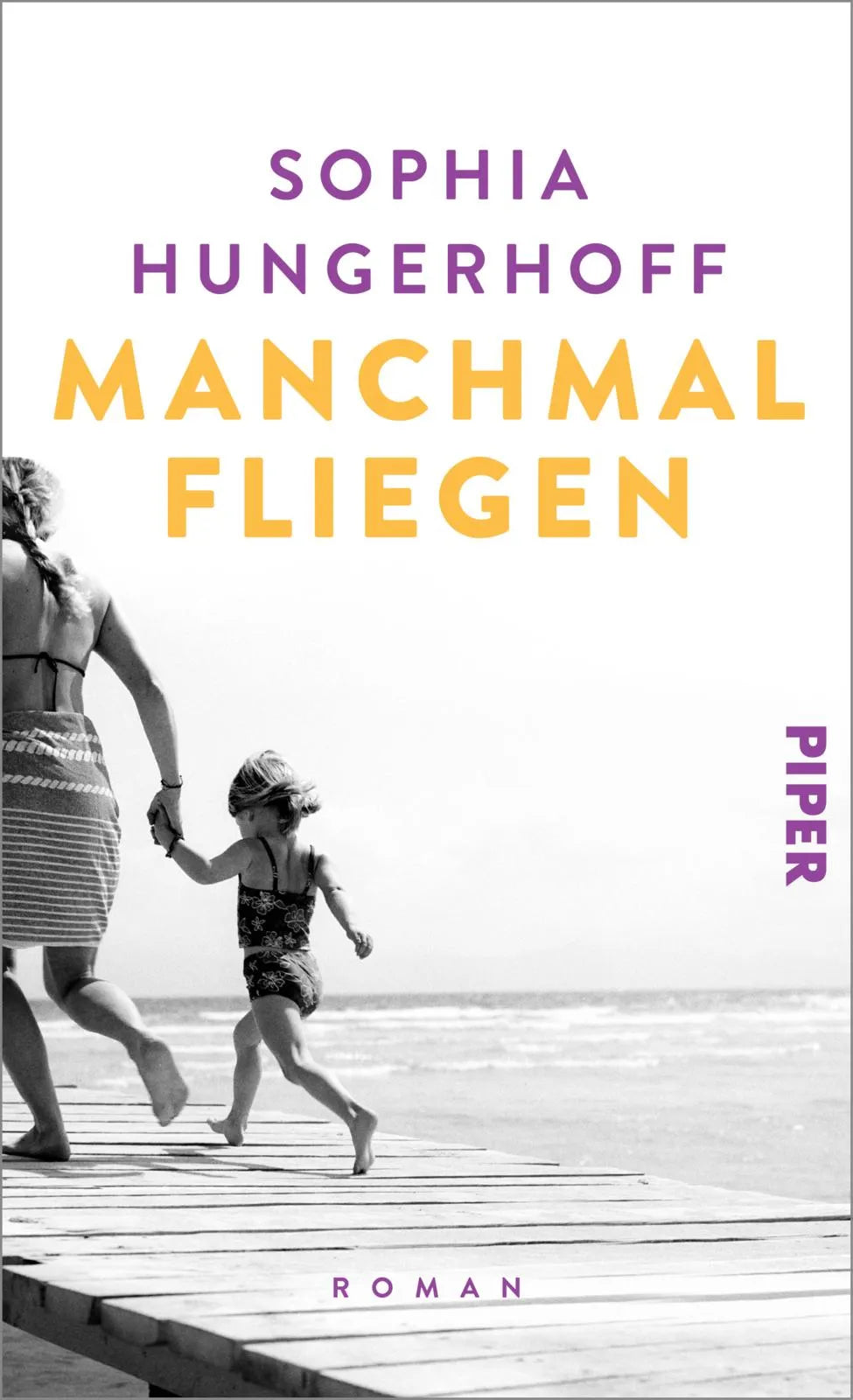 Buchcover von 'Manchmal fliegen' - Gebundene Ausgabe von Sophia Hungerhoff