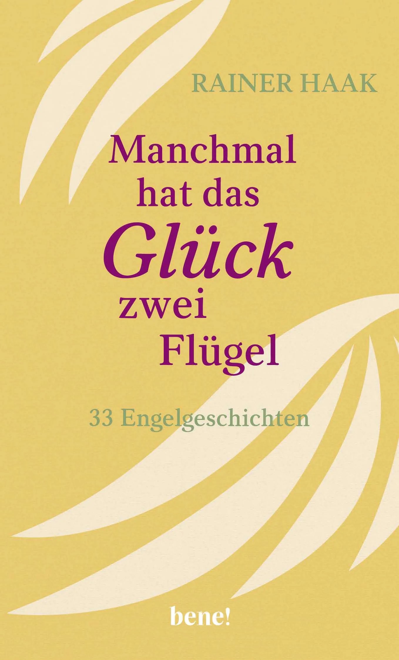 Buchcover von 'Manchmal hat das Glück zwei Flügel' - Gebundene Ausgabe von Rainer Haak