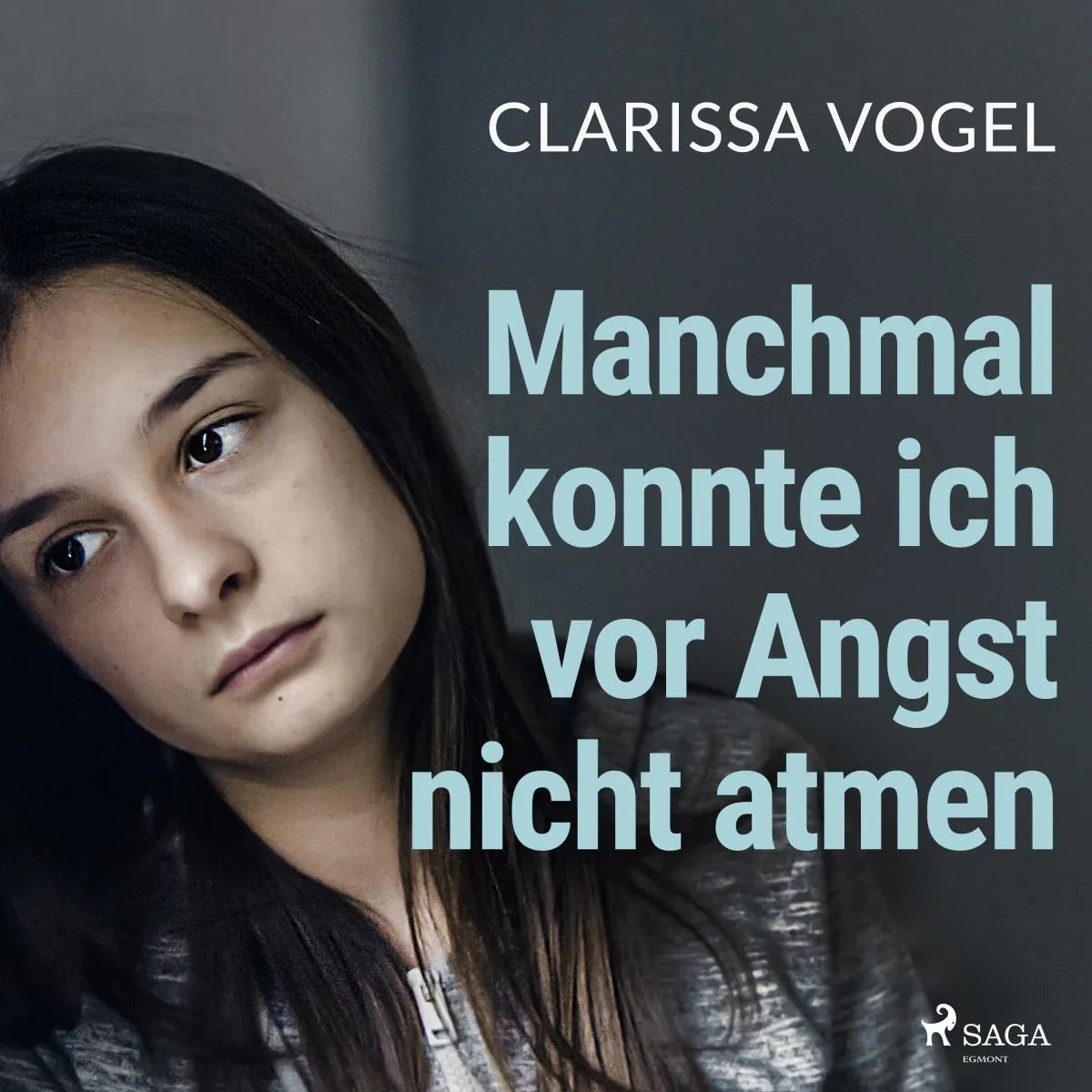 Cover: Manchmal konnte ich vor Angst nicht atmen: Zehn Jahre missbraucht und gepeinigt. Mein Weg in ein glü (Hörbuch Download) von Clarissa Vogel