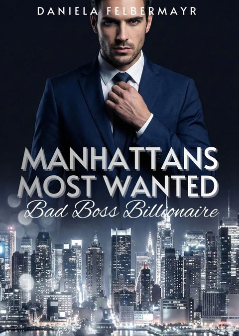 Manhattans Most Wanted - Bad Boss Billionaire